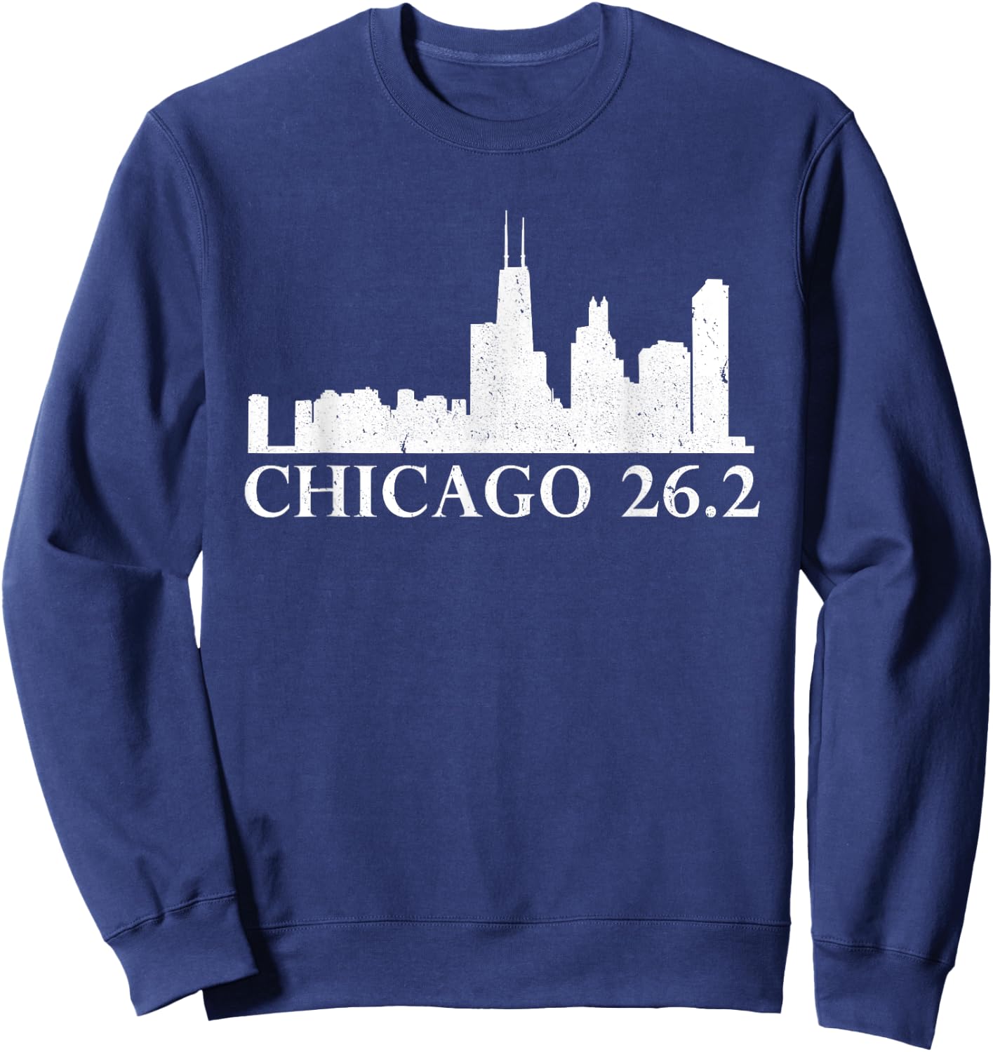 Chicago 26.2 Running Marathon Illinois Marathoner Shirt Sweatshirt - Sweatshirt | Navy