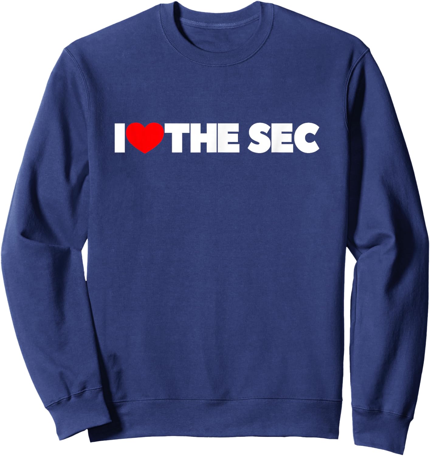 I Love The SEC Sweatshirt - Sweatshirt | Navy