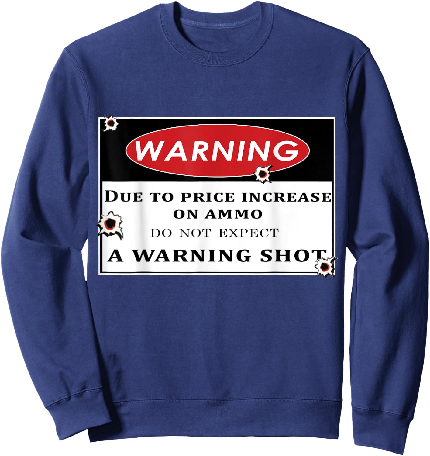 hunting - Do not expect a warning shot Sweatshirt - Sweatshirt | Navy