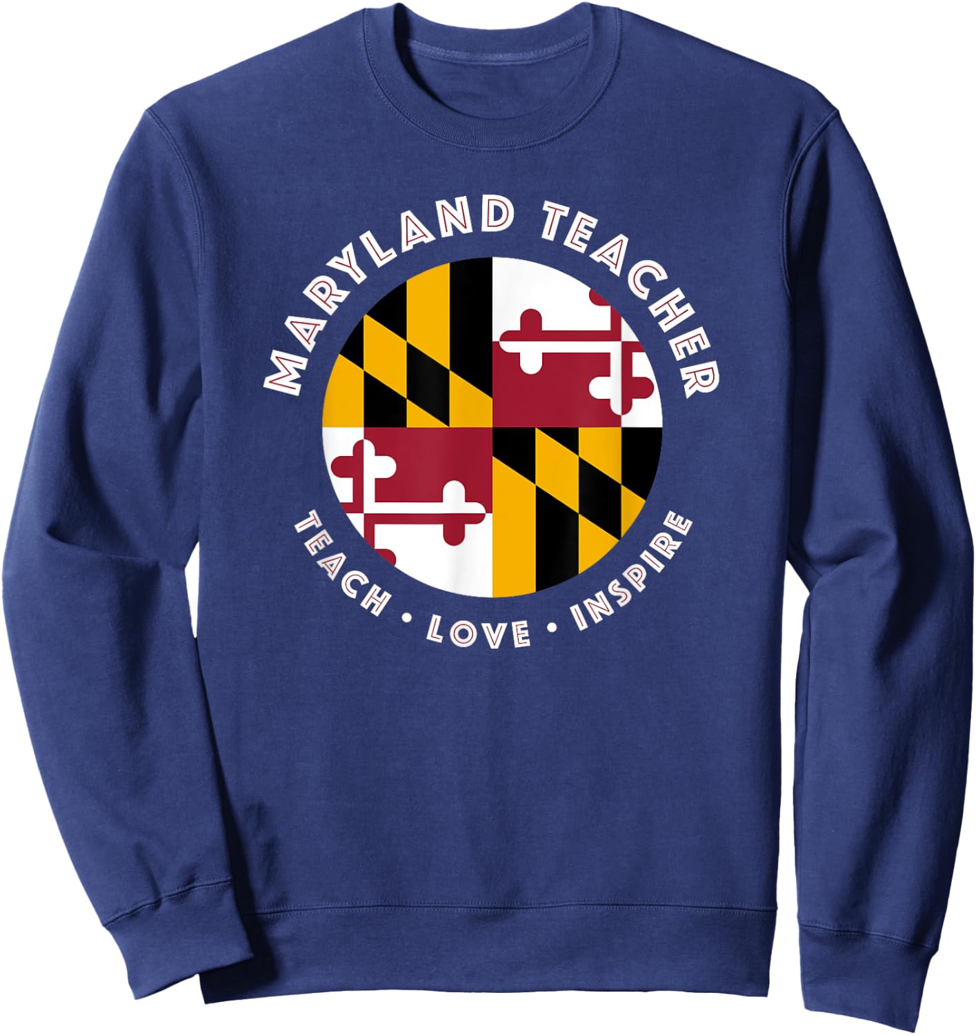Maryland Teacher Men Women Sweatshirt - Sweatshirt | Navy