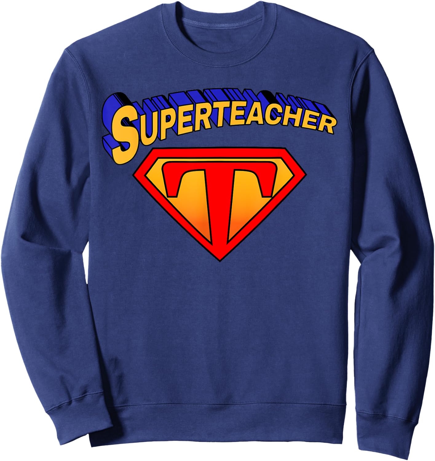 Superteacher Superhero Funny Teacher Gift Sweatshirt - Sweatshirt | Navy