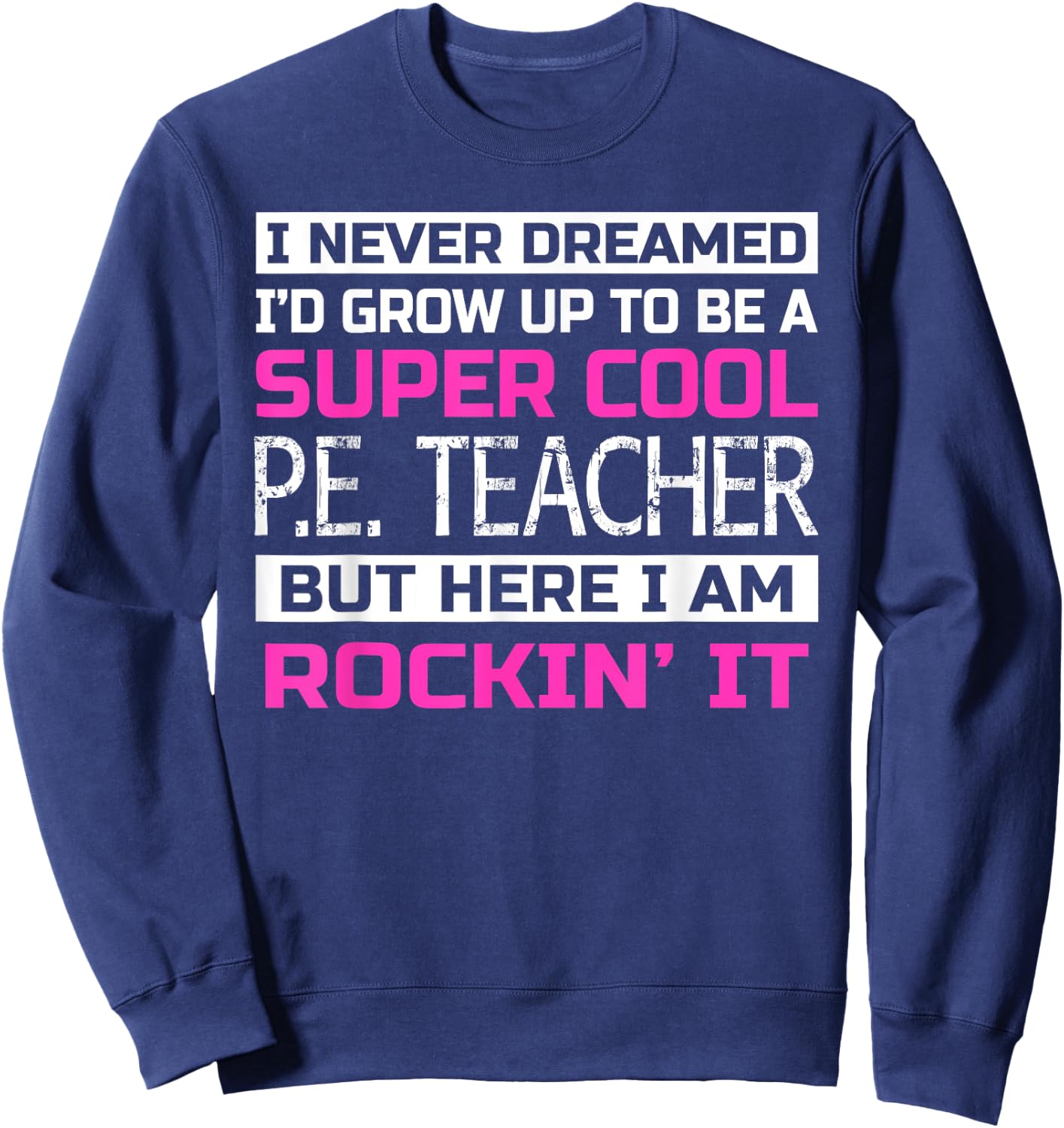 Funny PE Teacher Shirt Physical Education Teacher Gift Sweatshirt - Sweatshirt | Navy