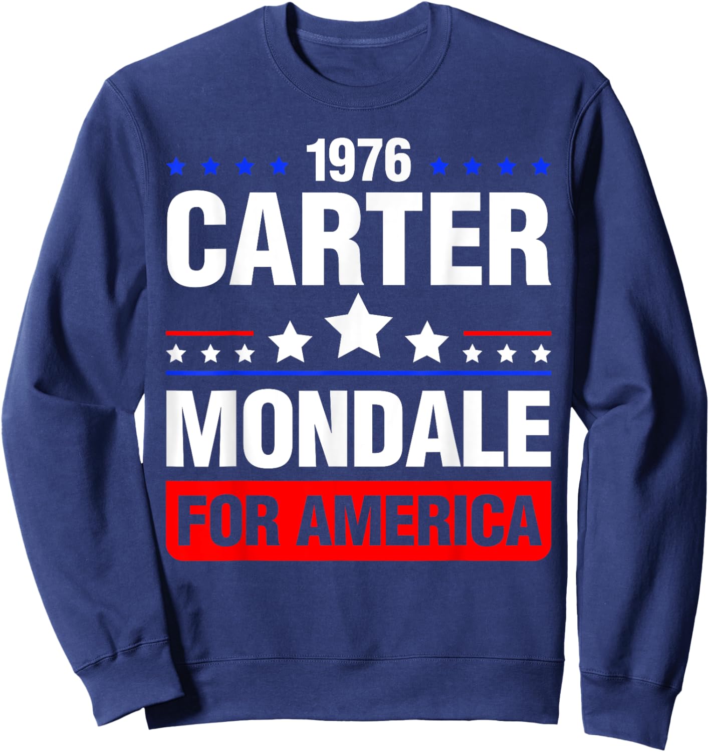 Jimmy Carter Mondale 1976 Vintage Vote President Fun Gift Sweatshirt - Sweatshirt | Navy