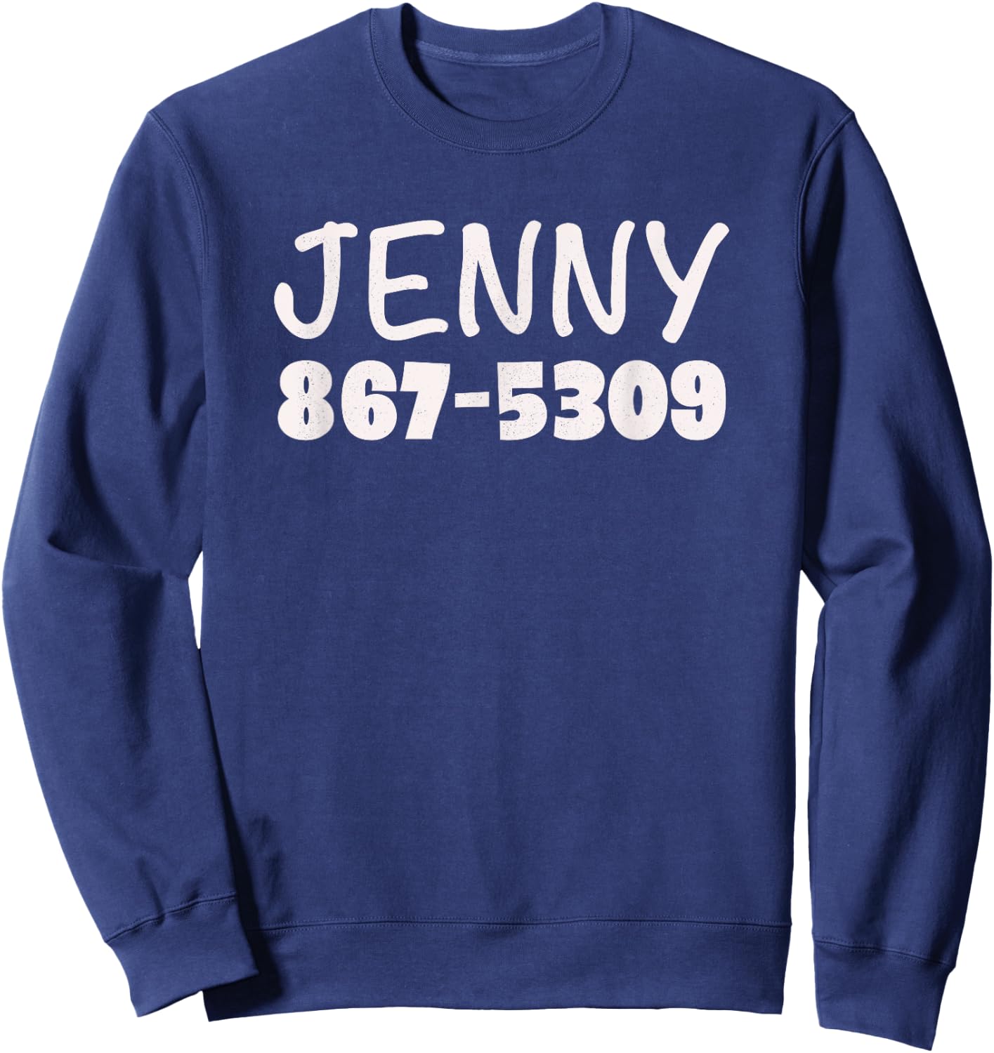 Jenny Phone Number 867-5309 Funny Rock Music Sweatshirt - Sweatshirt | Navy
