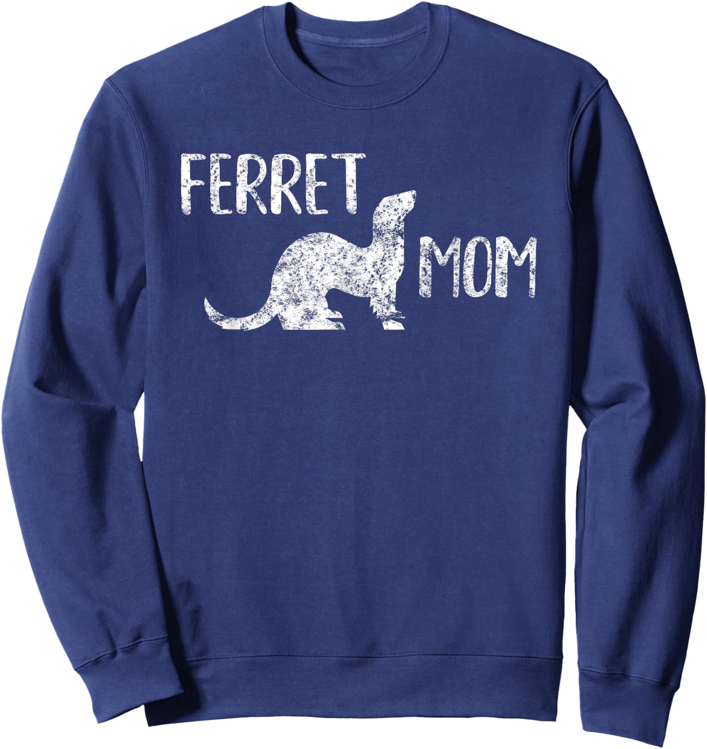 Ferret Mom - Ferret Lover and Enthusiasts Sweatshirt - Sweatshirt | Navy