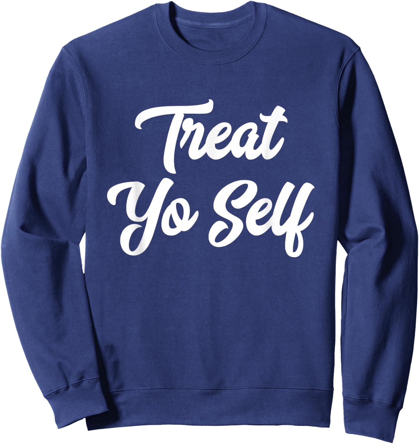 Treat Yo Self Cute Sweatshirt - Sweatshirt | Navy