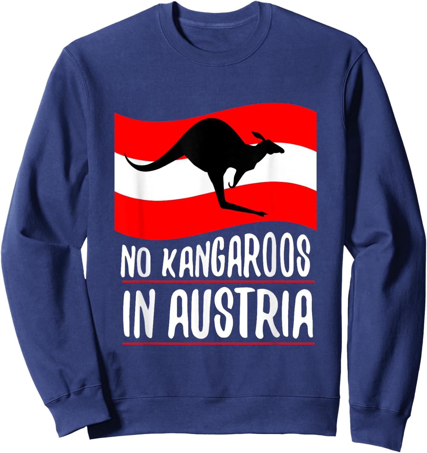 No Kangaroos In Austria T Shirt Sweatshirt - Sweatshirt | Navy