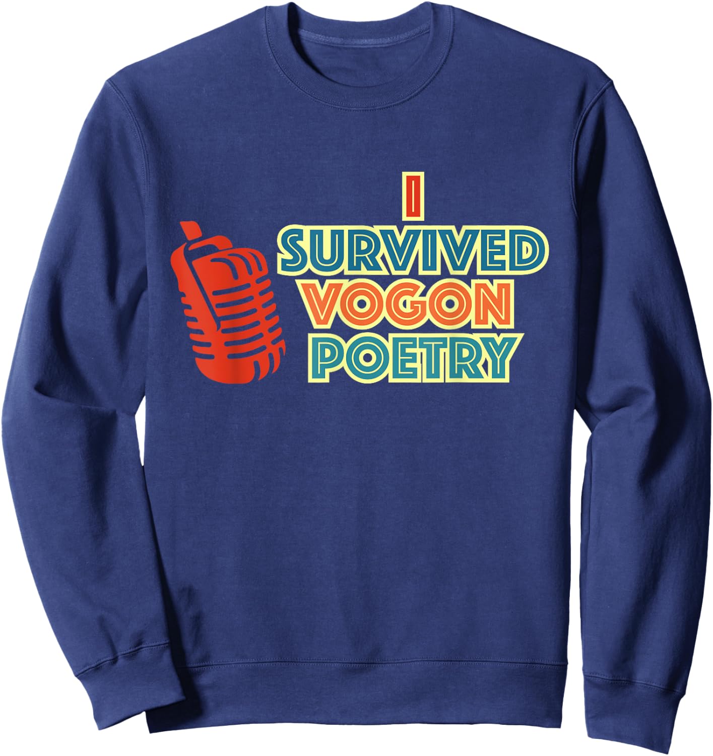 I Survived Vogon Poetry Vintage Design Sweatshirt - Sweatshirt | Navy