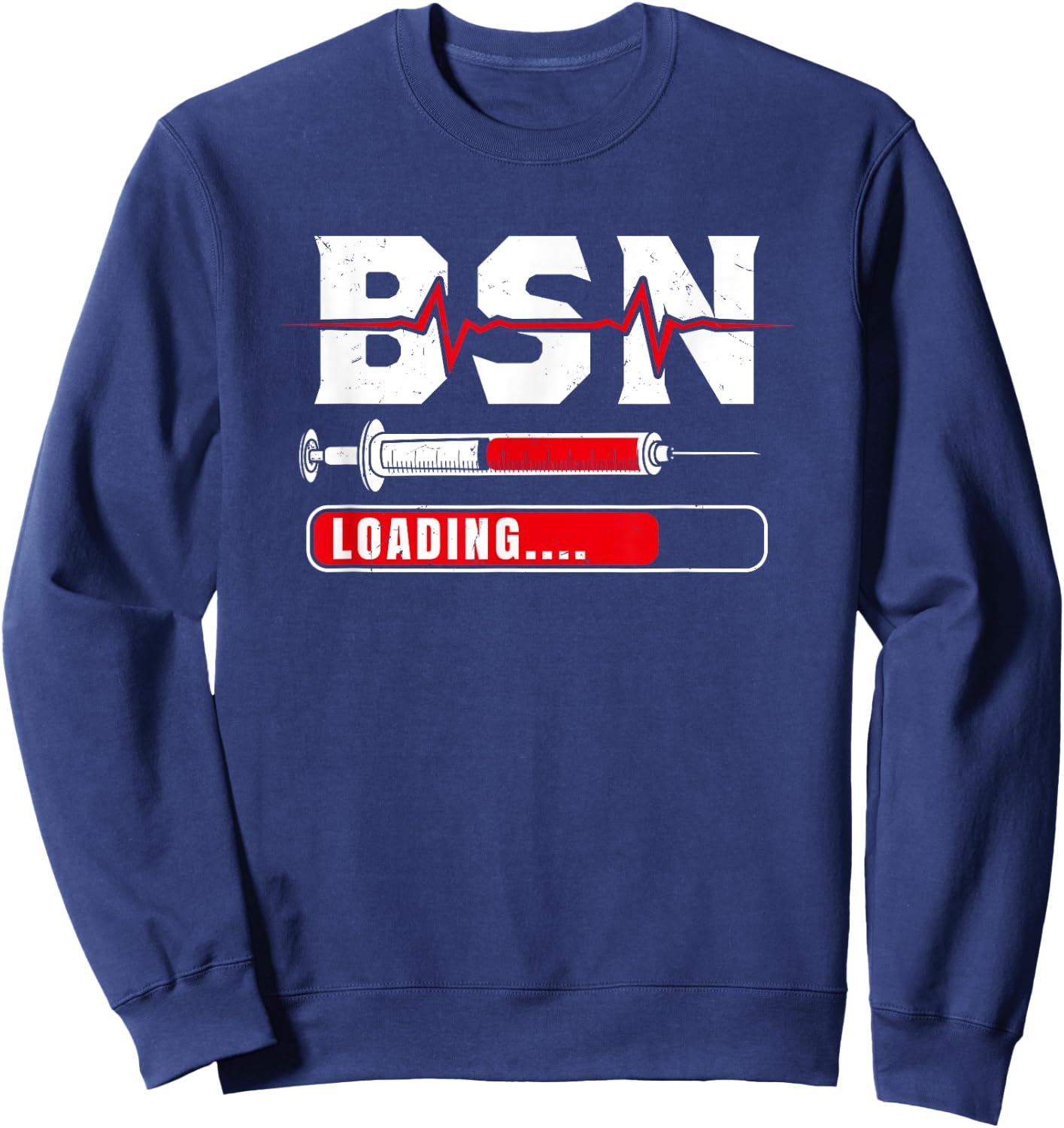 BSN Loading Funny Medical Nursing School Student Gift Sweatshirt - Sweatshirt | Navy