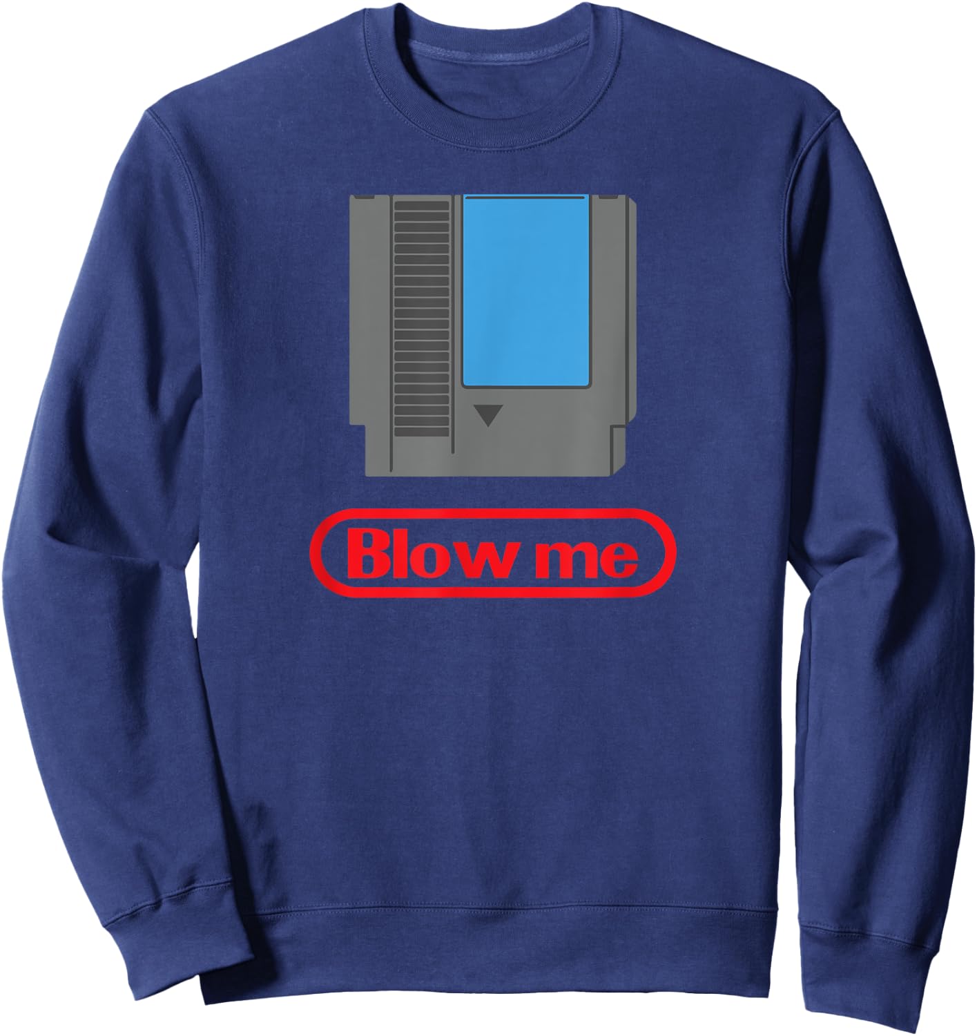Funny Gamer Parody - Blow Me 80s Shirt Sweatshirt - Sweatshirt | Navy