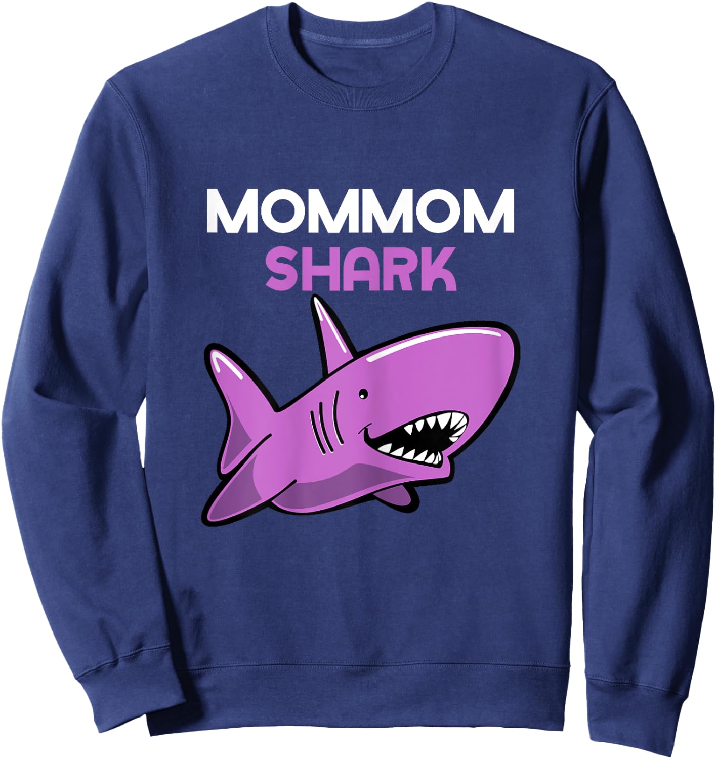 MomMom Shark Funny Family Mom-Mom Sweatshirt - Sweatshirt | Navy