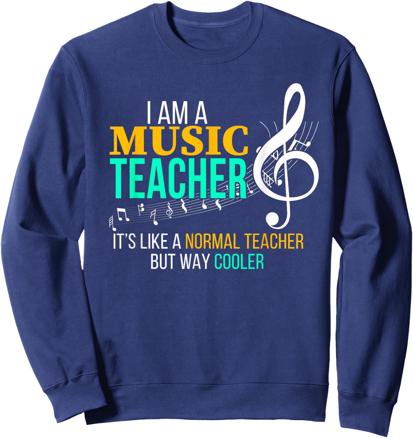 Funny Music Teacher T Shirt Music Teacher Cool Teacher Gifts Men Women Girls Kids Sweatshirt - Sweatshirt | Navy