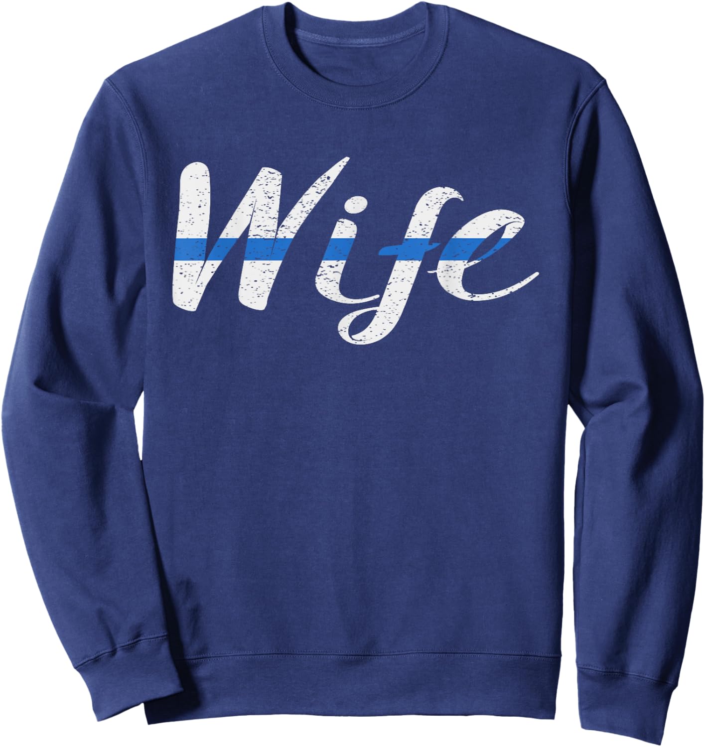 Thin Blue Line Support Police Wife Law Enforcement Sweatshirt - Sweatshirt | Navy