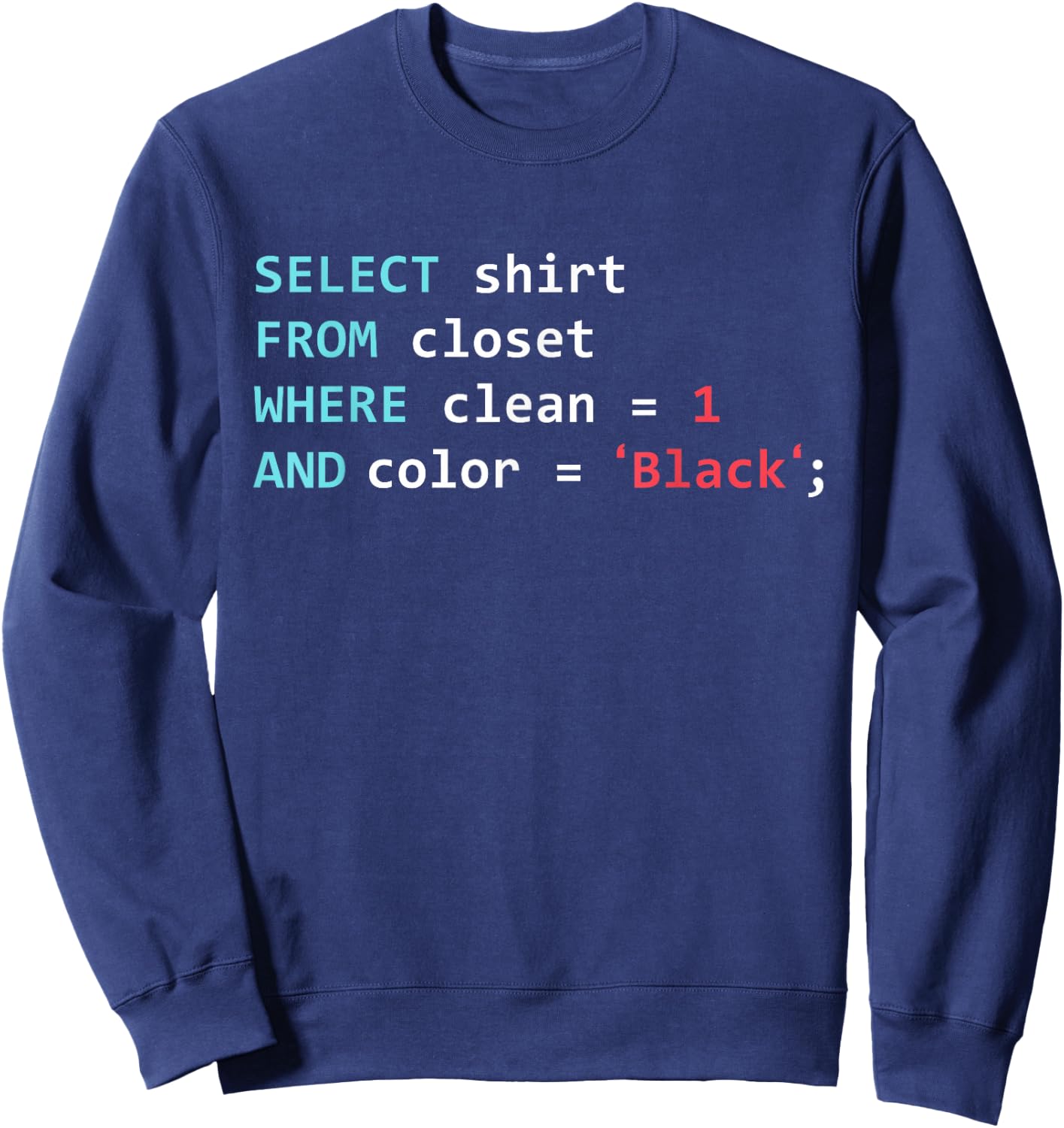 Programmer SQL Query Geek Database Coding Sweatshirt - Sweatshirt | Navy