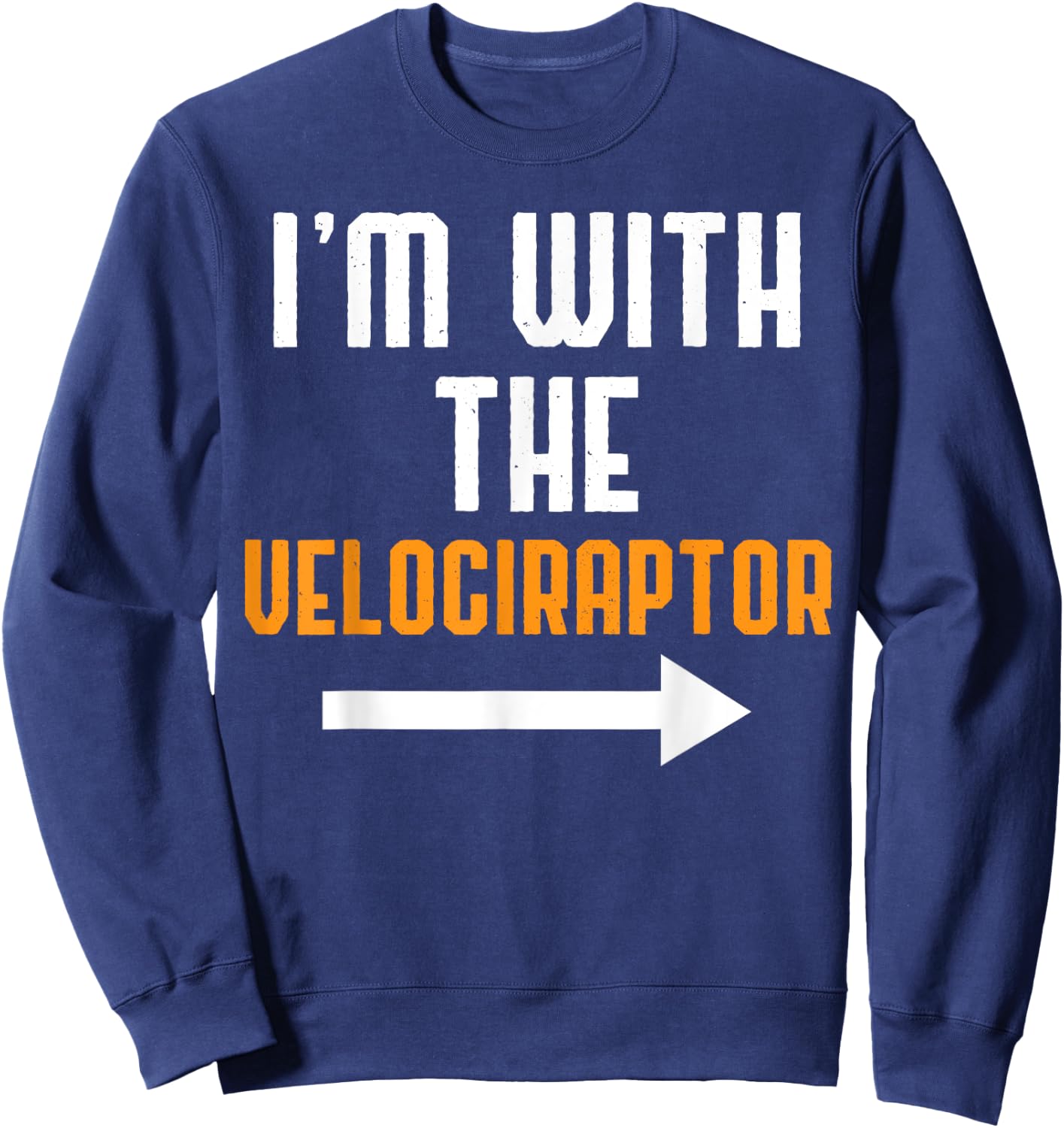 I'm With The Velociraptor Costume Funny Halloween Couple Sweatshirt - Sweatshirt | Navy