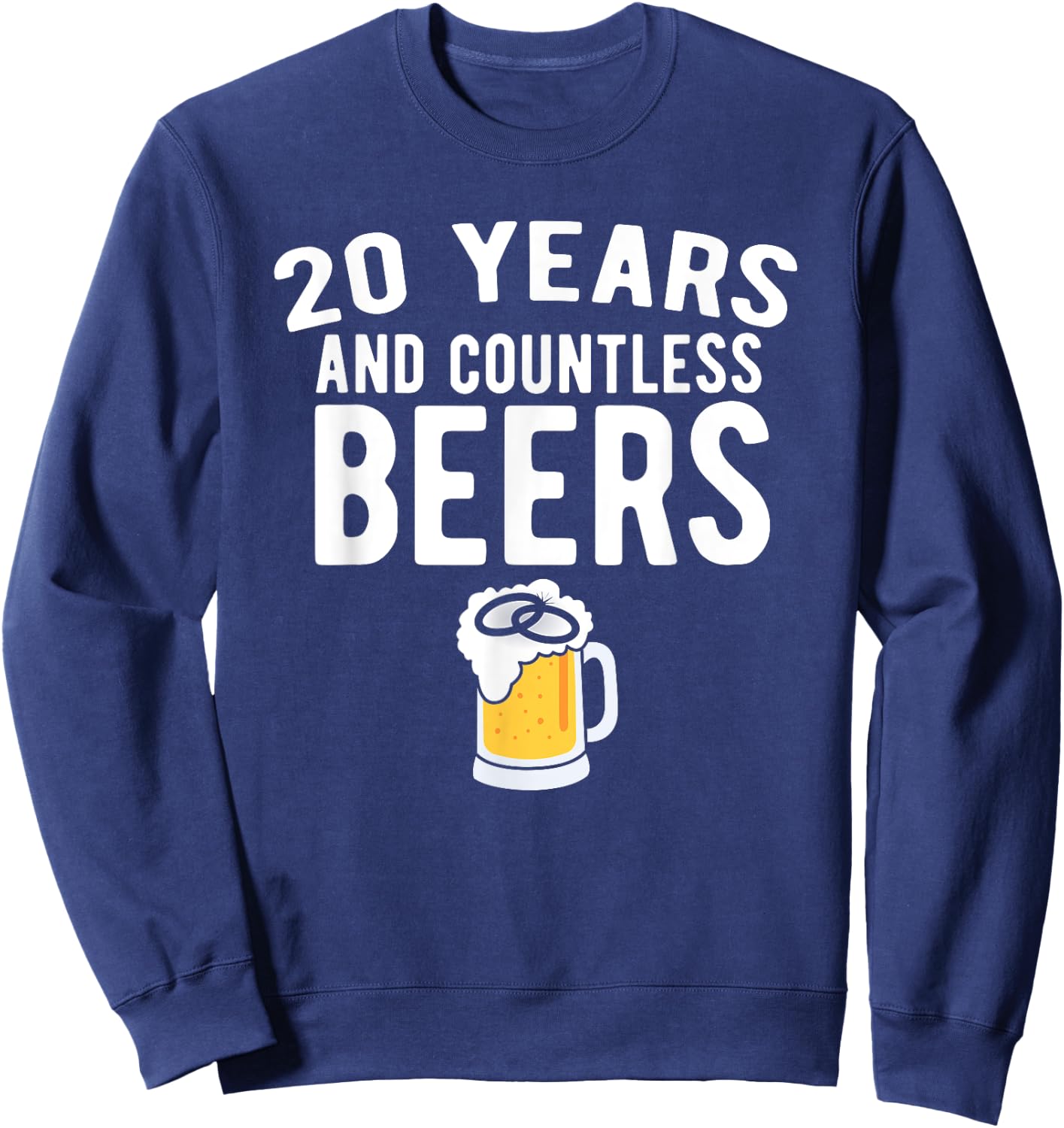 20th Wedding Anniversary Funny Husband Love Gift Sweatshirt - Sweatshirt | Navy