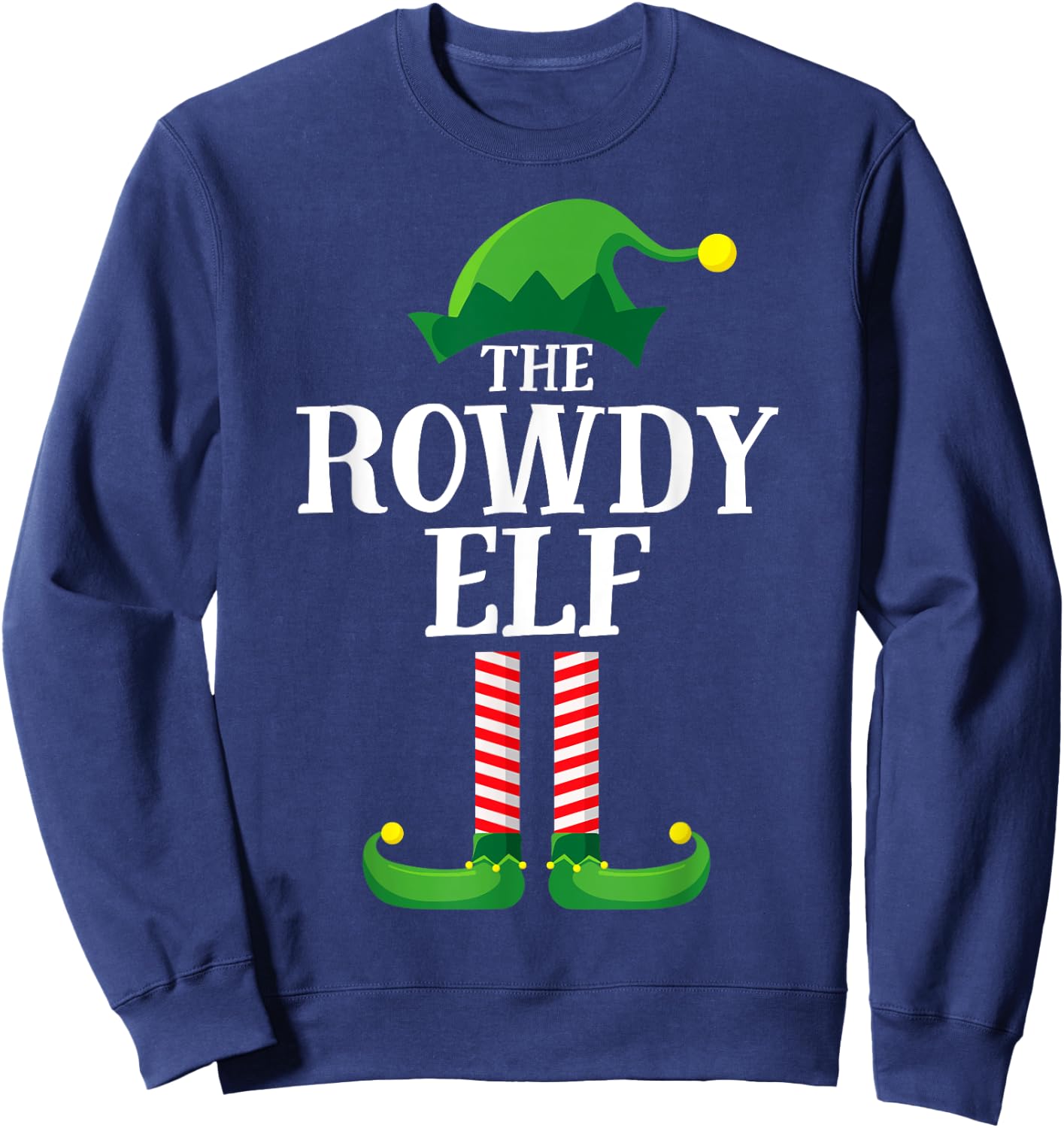 Rowdy Elf Matching Family Group Christmas Party Sweatshirt - Sweatshirt | Navy