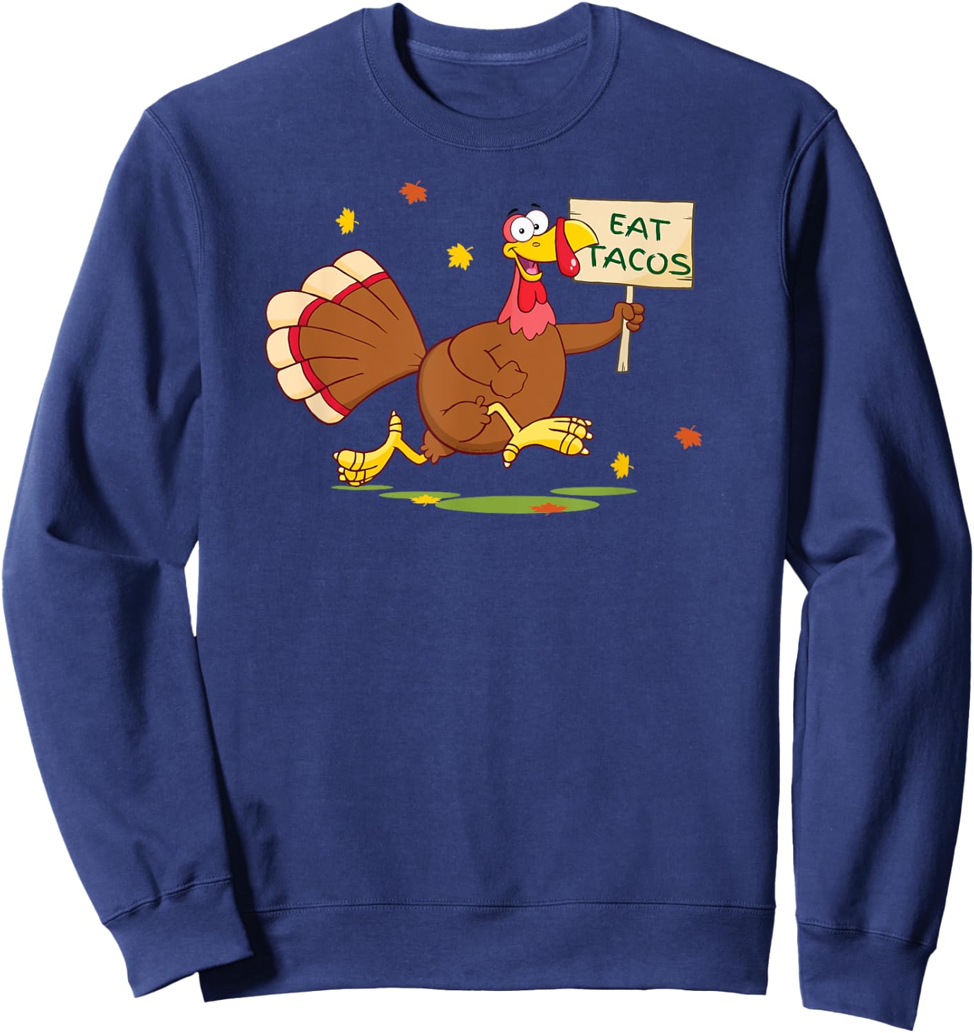 Funny Thanksgiving Turkey Says EAT TACOS Thanksgiving Sweatshirt - Sweatshirt | Navy