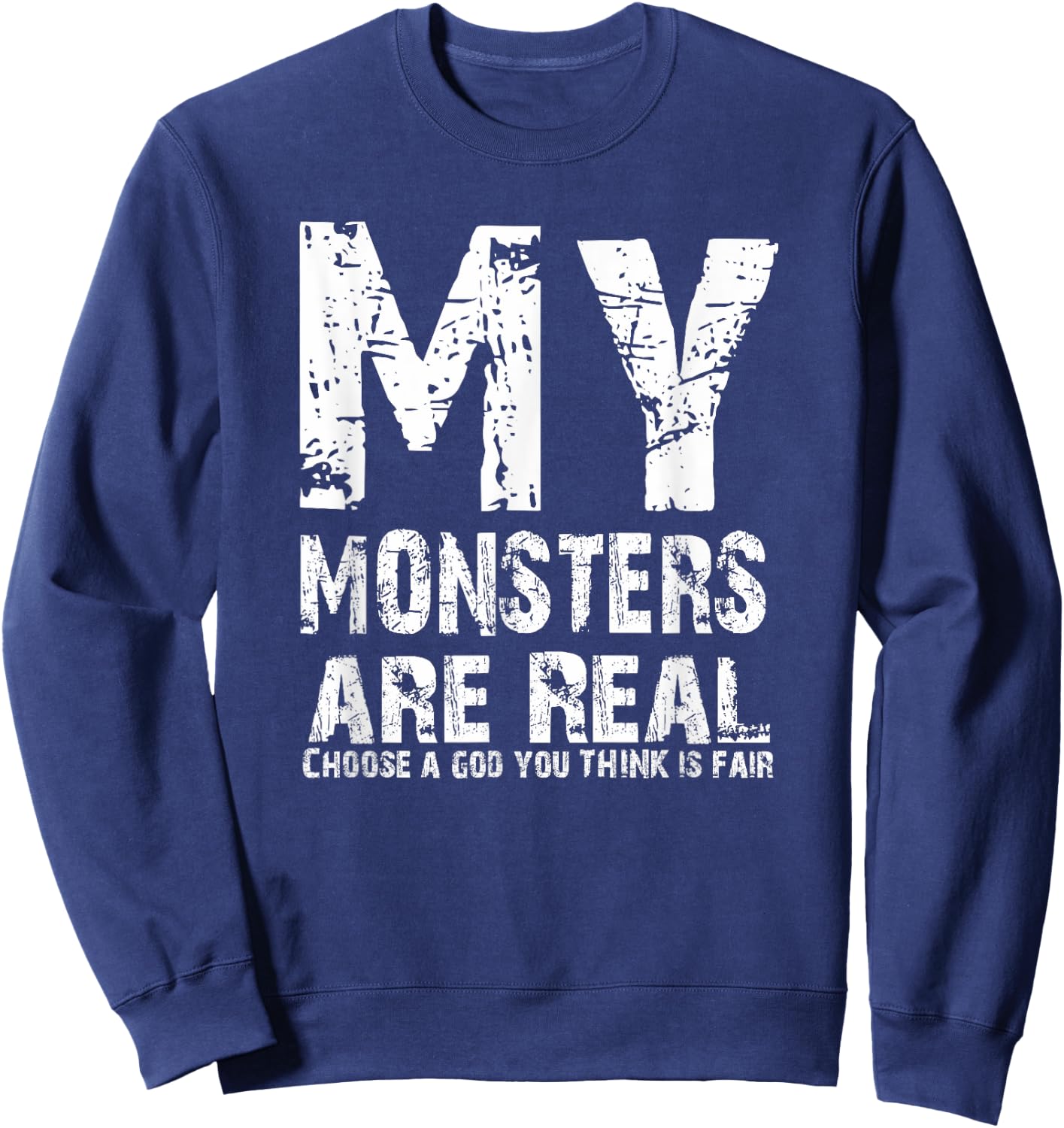 My Monsters Are Real Sweatshirt - Sweatshirt | Navy