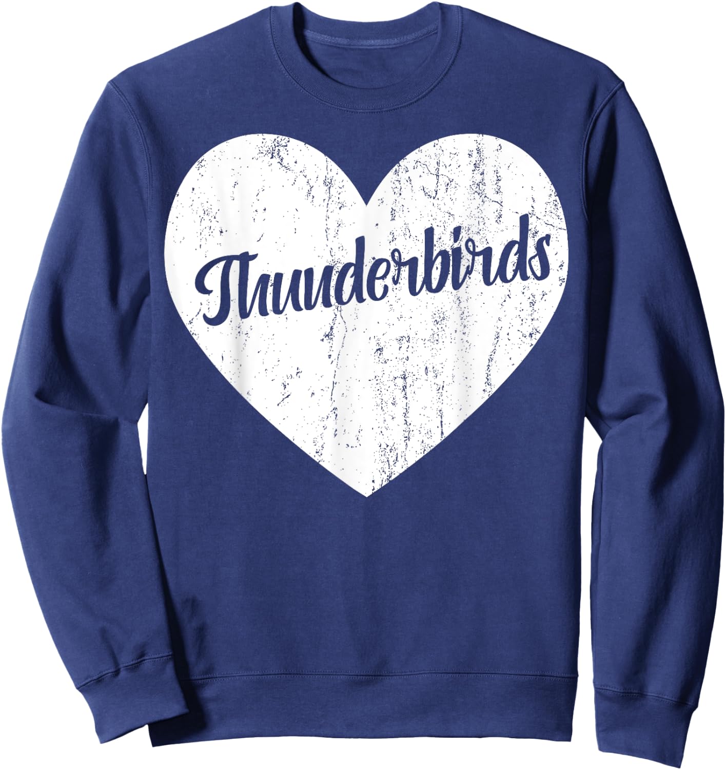 Thunderbirds School Sports Fan Team Spirit Mascot Heart Gift Sweatshirt - Sweatshirt | Navy