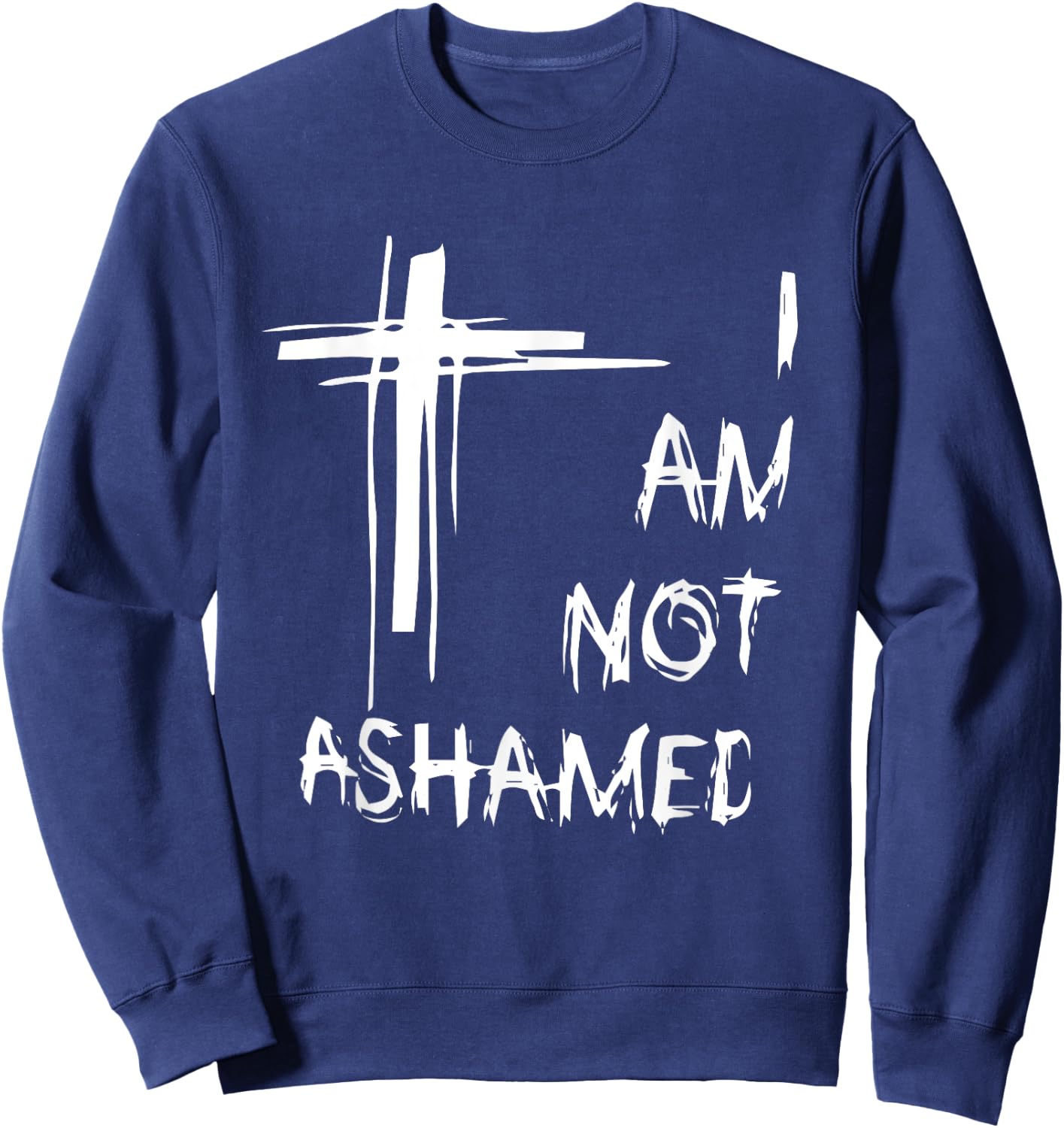 I am Not Ashamed Sweatshirt - Sweatshirt | Navy