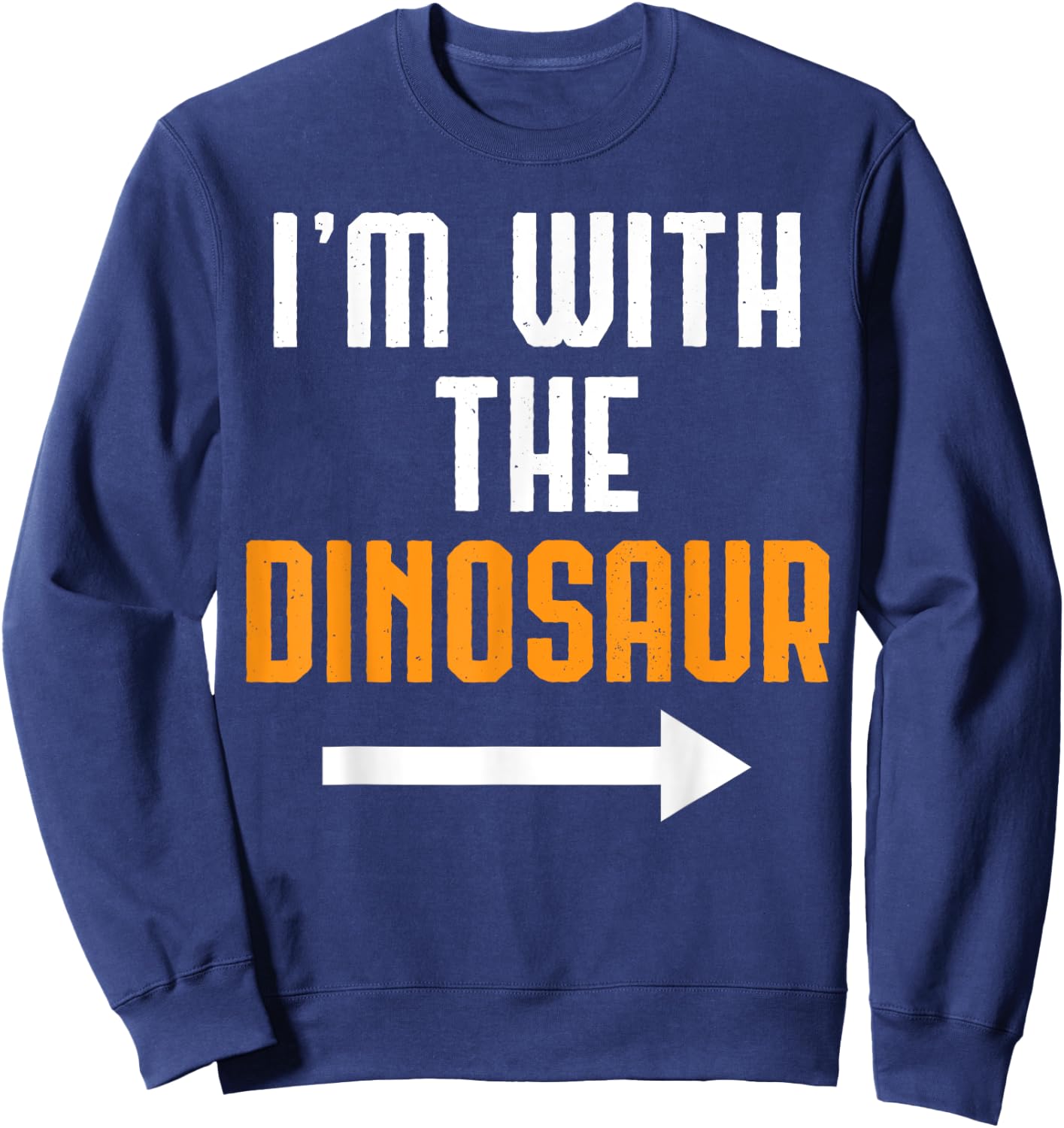 I'm With The Dinosaur Shirt Costume Funny Halloween Couple Sweatshirt - Sweatshirt | Navy