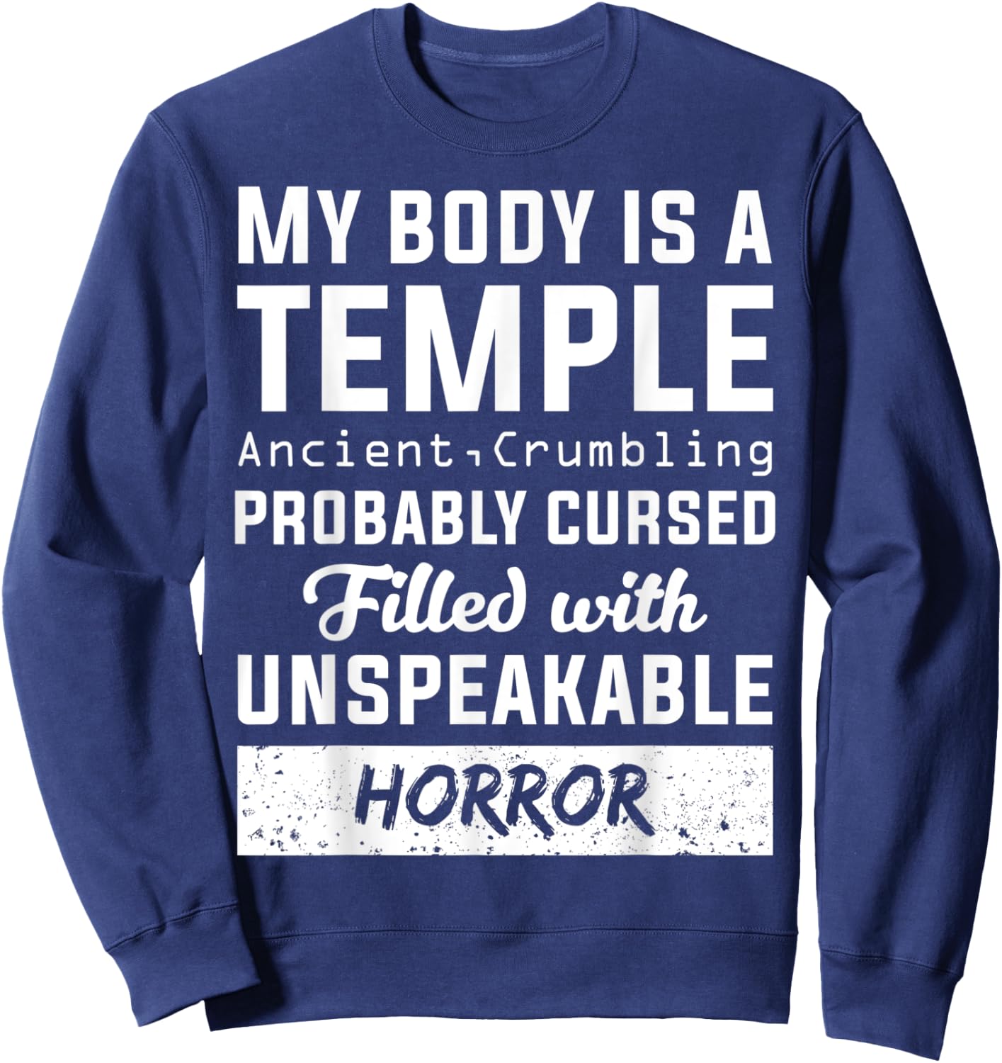 My Body Temple Ancient Crumbling Cursed Christmas Gift Sweatshirt - Sweatshirt | Navy