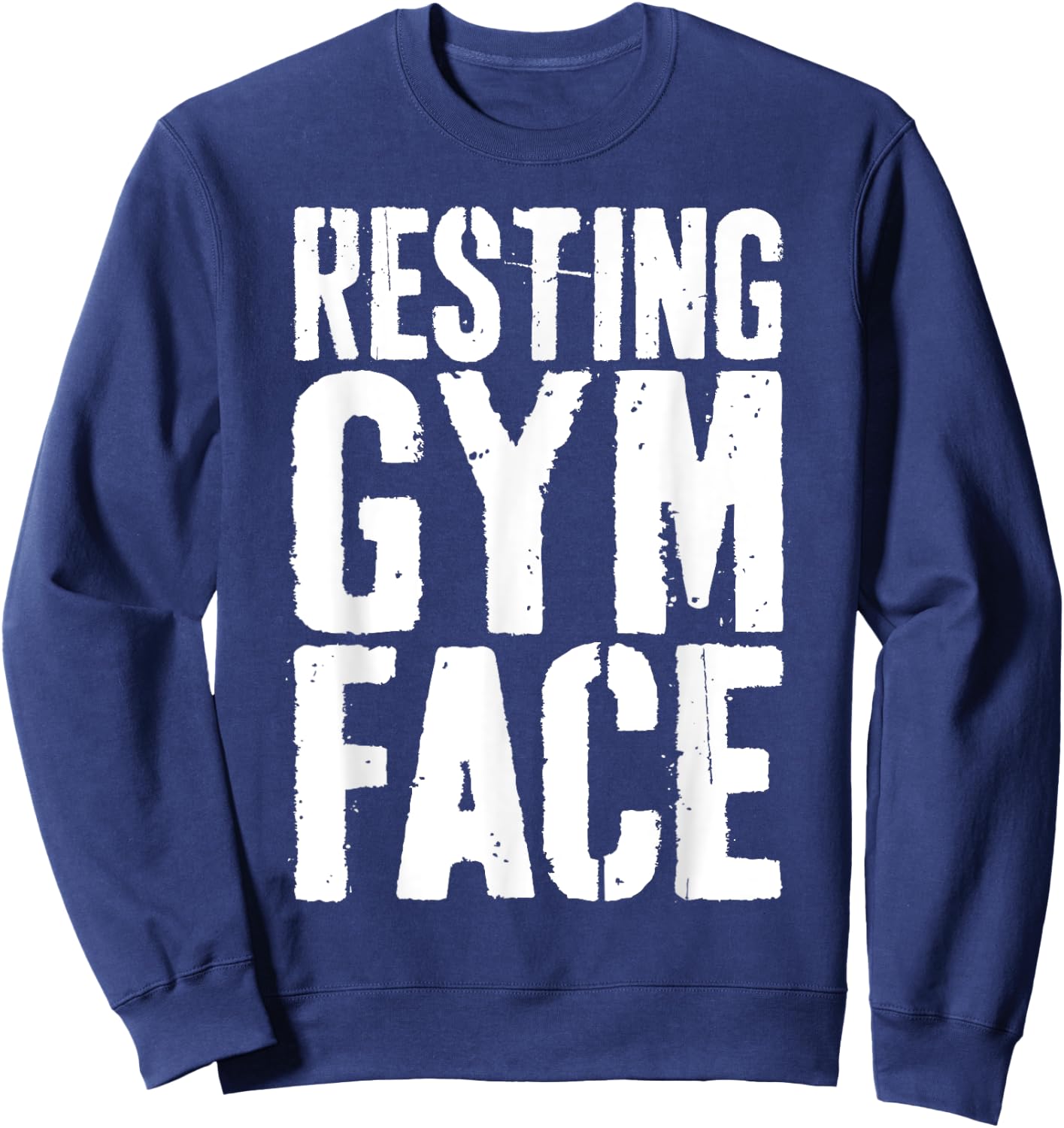 Resting Gym Face Shirt Men Women Workout Fitness Quote Sweatshirt - Sweatshirt | Navy