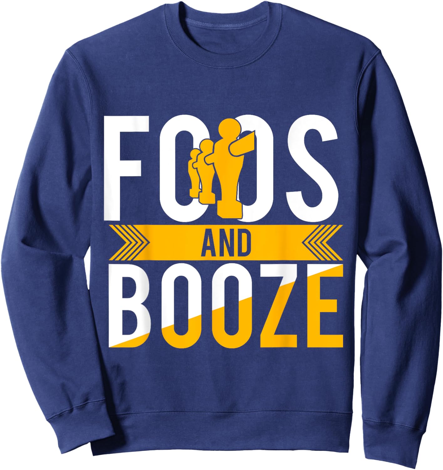 Foos And Booze Funny Foosball Drinking Beer Sweatshirt - Sweatshirt | Navy