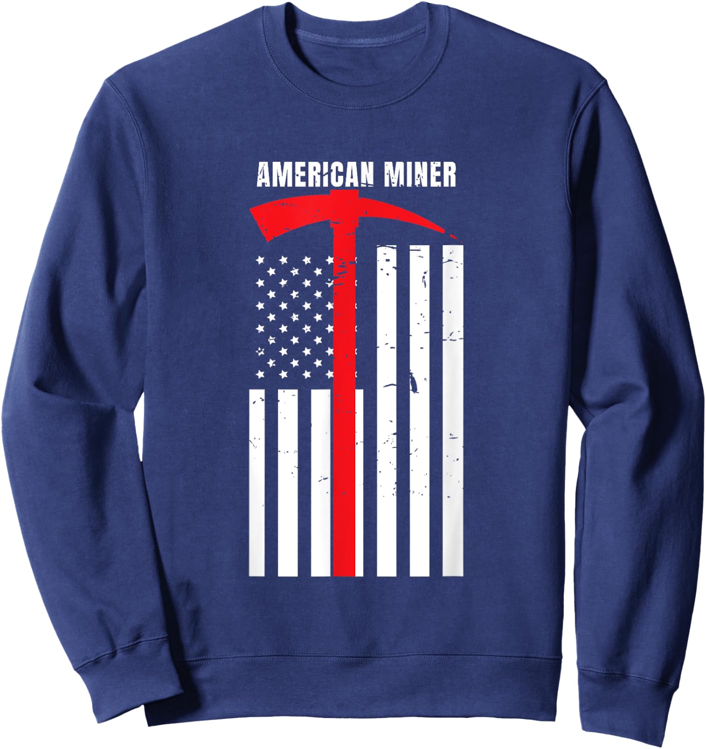 American Miner Coal Gold Pickaxe Patriotic Gift Sweatshirt - Sweatshirt | Navy