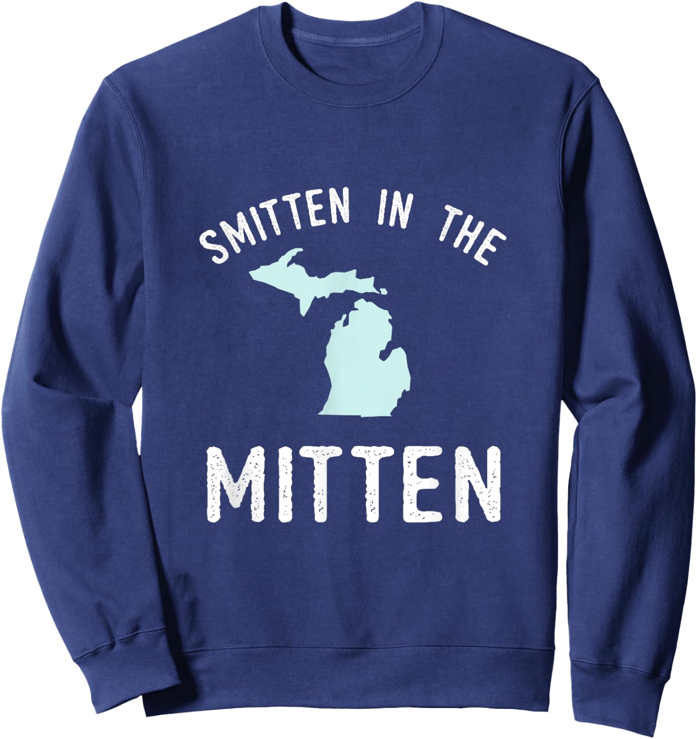 Smitten In The Mitten Michigan Sweatshirt - Sweatshirt | Navy