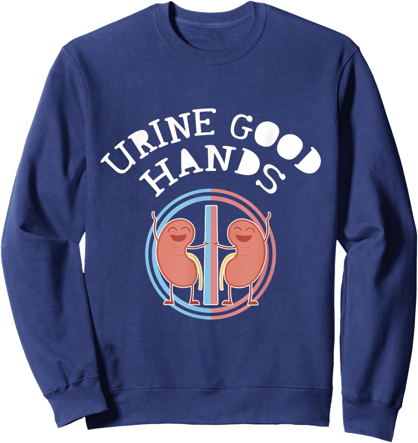 Urine Good Hands Urologist Funny Medical Profession Sweatshirt - Sweatshirt | Navy