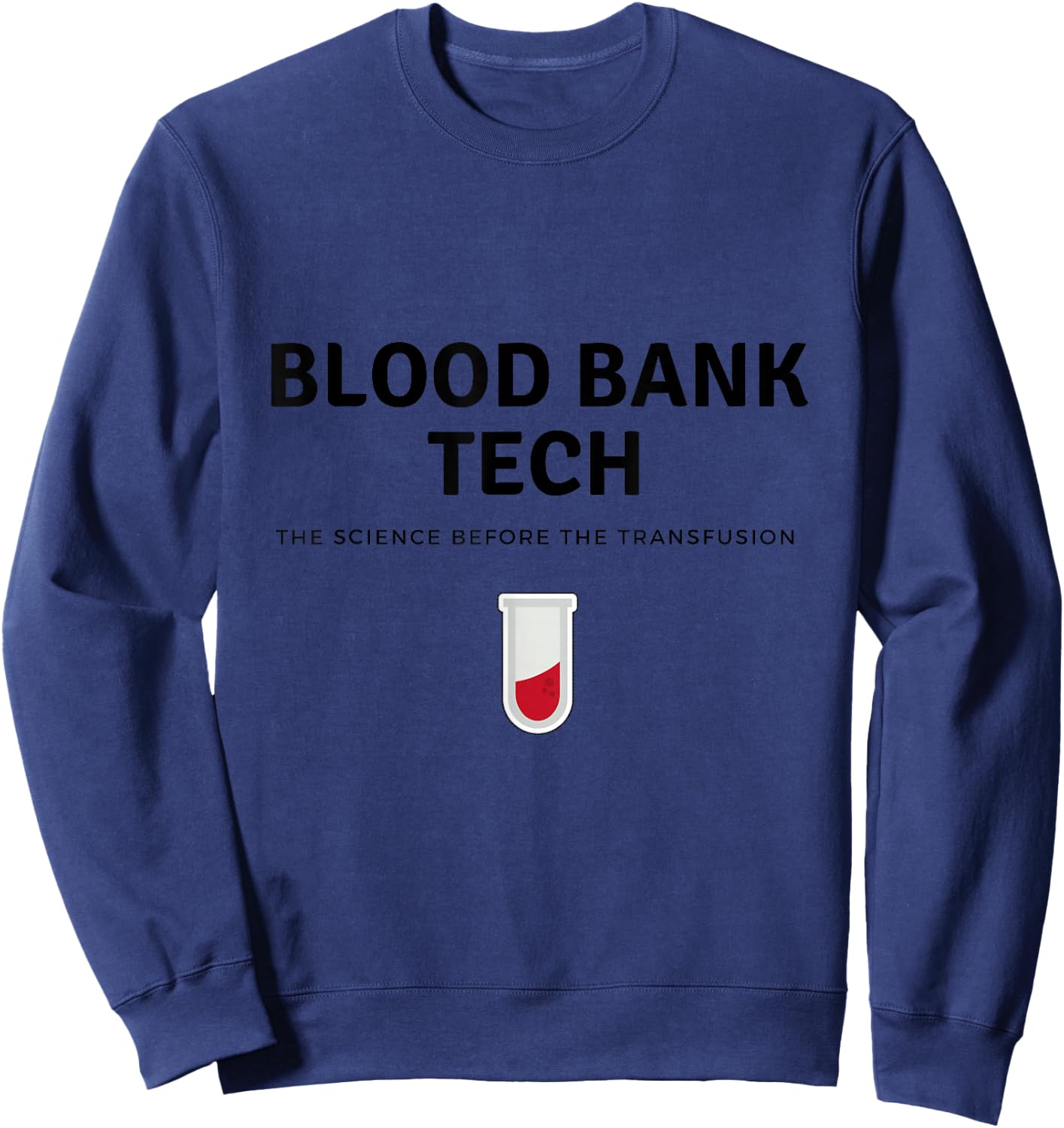 Blood bank tech Sweatshirt - Sweatshirt | Navy