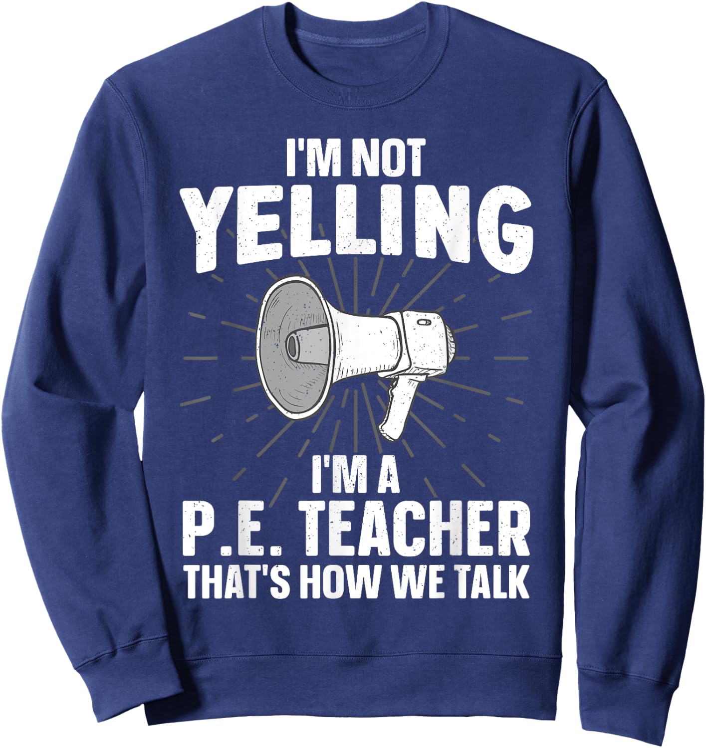 Funny P.E. Teacher Design Women Physical Education Sweatshirt - Sweatshirt | Navy
