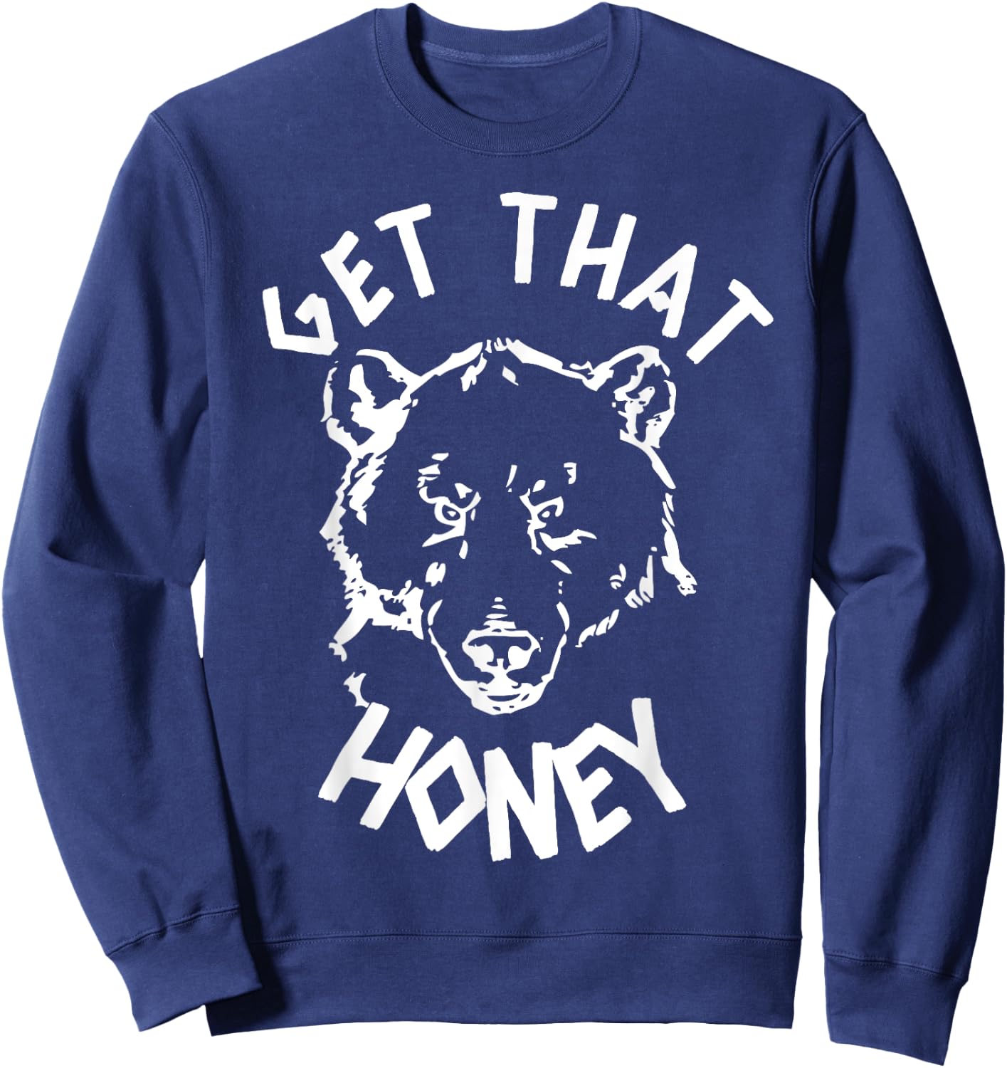 Get That Honey Bear Sweatshirt - Sweatshirt | Navy