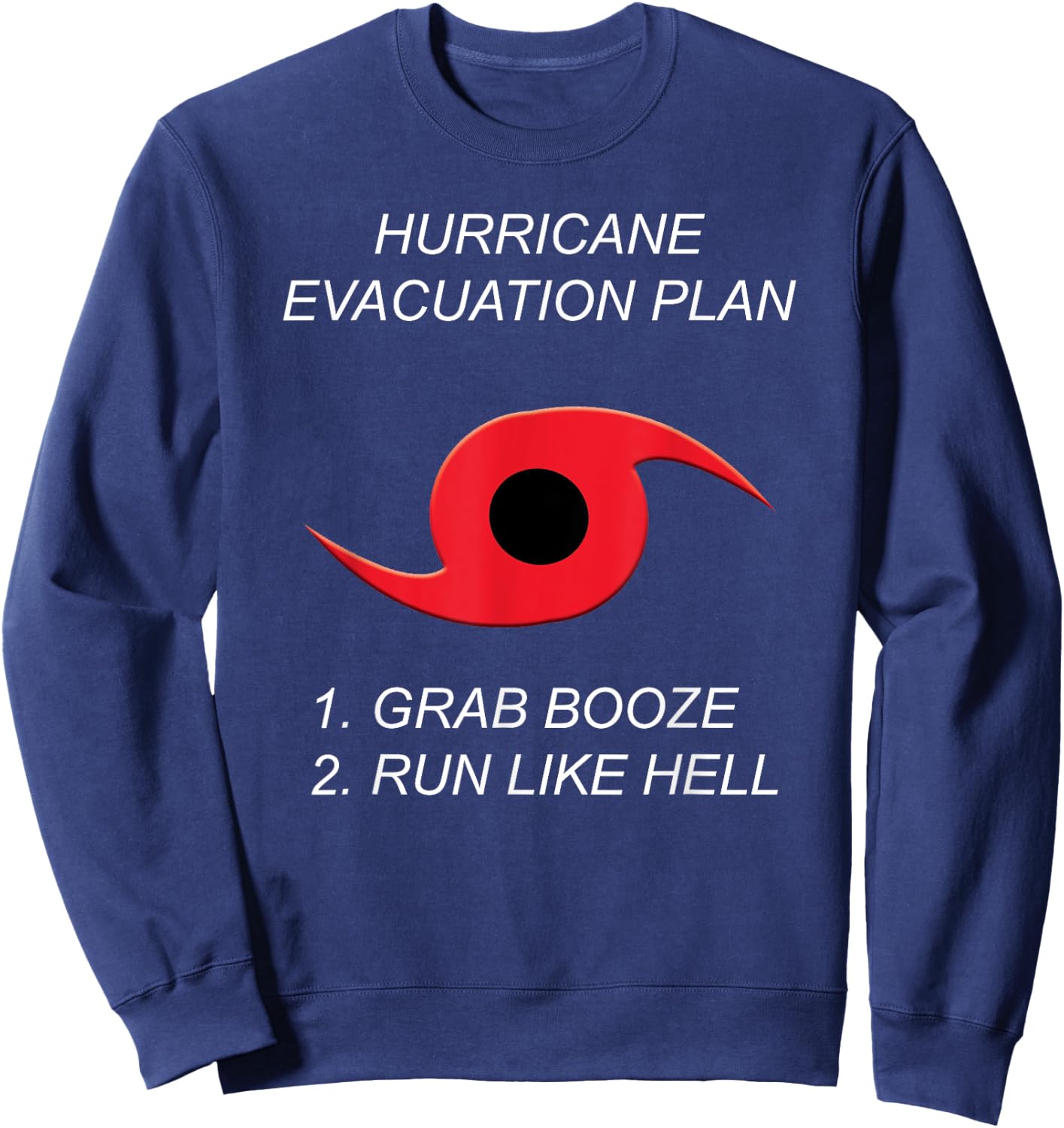 Hurricane Evacuation Plan - Florida Life Summer Sweatshirt - Sweatshirt | Navy