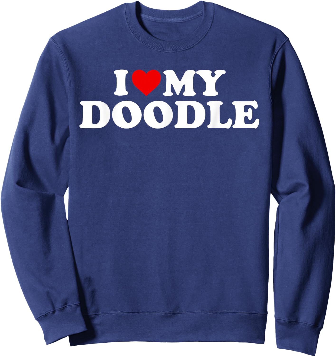 Golden Doodle Design: I Love My Doodle Design Sweatshirt - Sweatshirt | Navy
