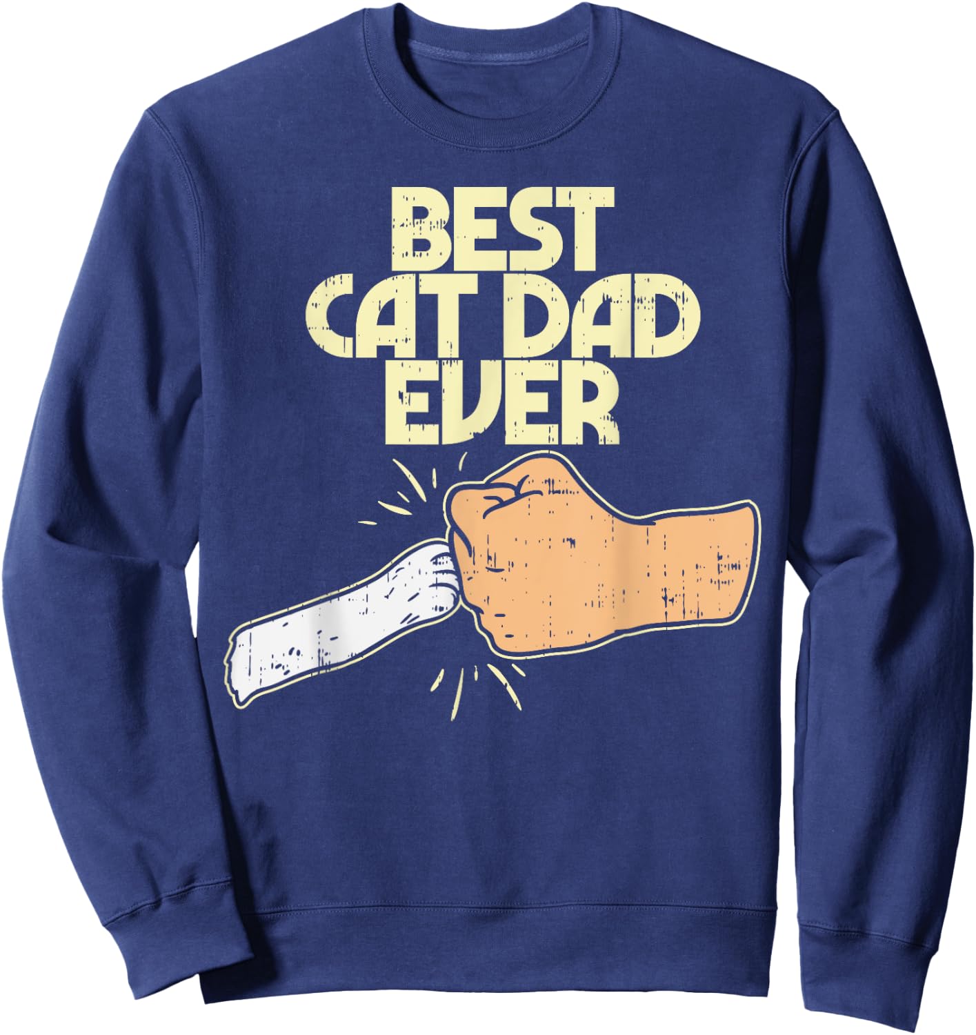 Best Cat Dad Ever Funny Kitten Pet Lover Owner Dad Men Gift Sweatshirt - Sweatshirt | Navy
