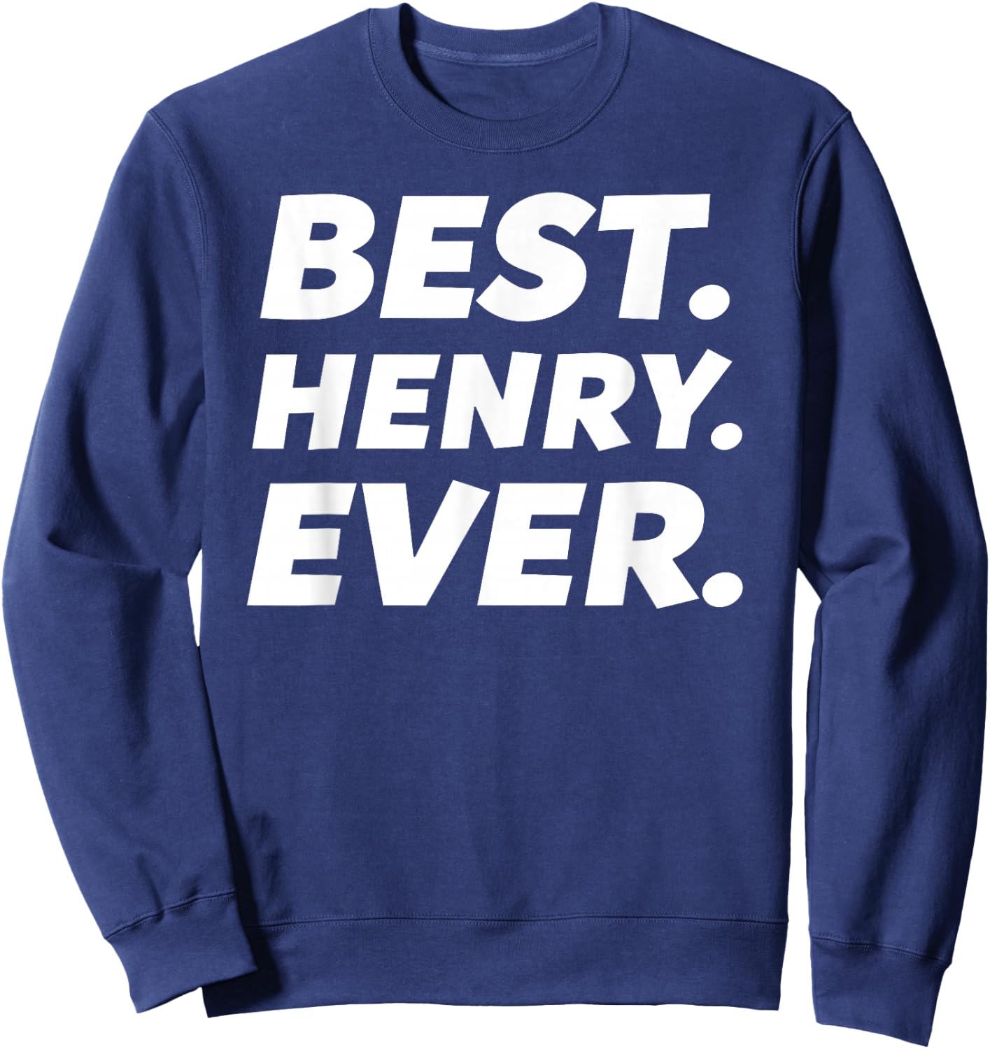 Funny Worlds Best Henry Shirt Men Kid Henry Name Sweatshirt - Sweatshirt | Navy