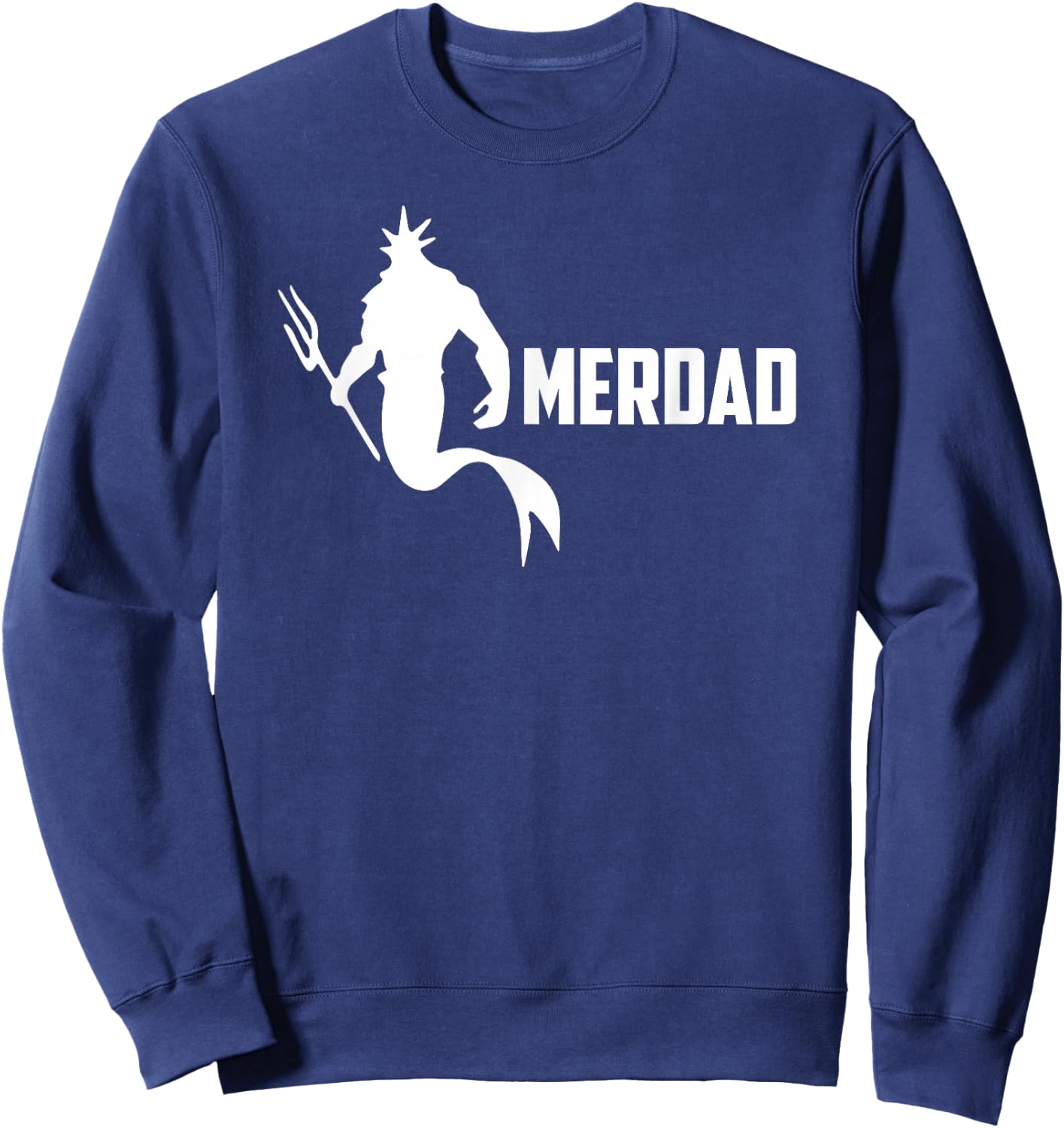Merdad Funny Dad Mermaid Sweatshirt - Sweatshirt | Navy
