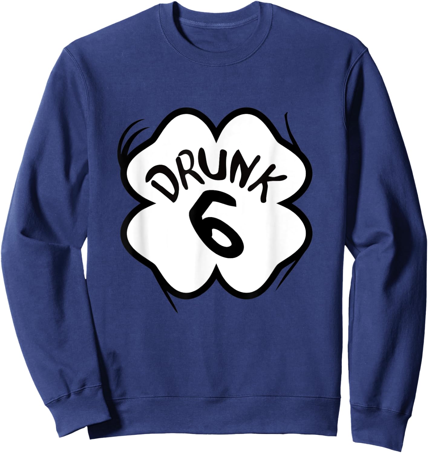 Drunk 6 Funny St Patricks Day Beer Run Group Matching Sweatshirt - Sweatshirt | Navy
