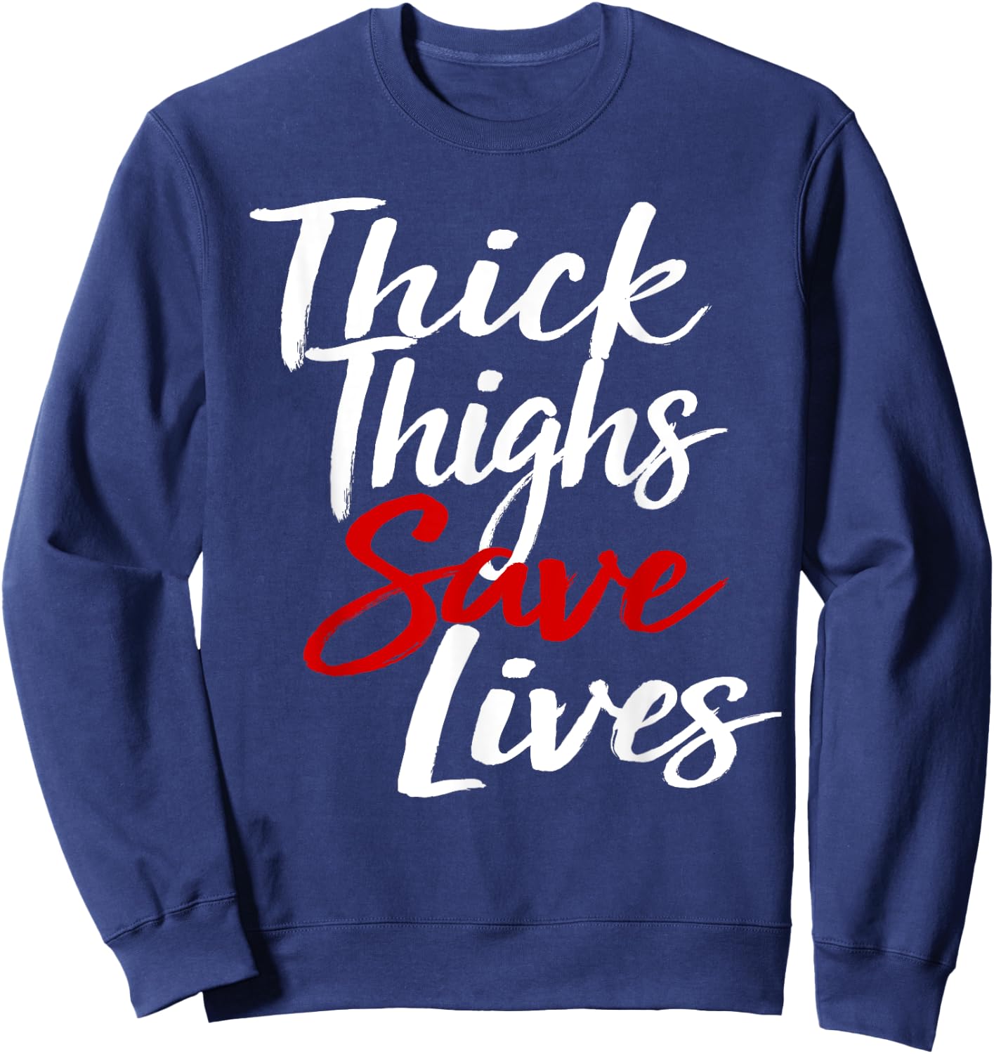 Thick Thighs Save Lives Gym Sweatshirt - Sweatshirt | Navy