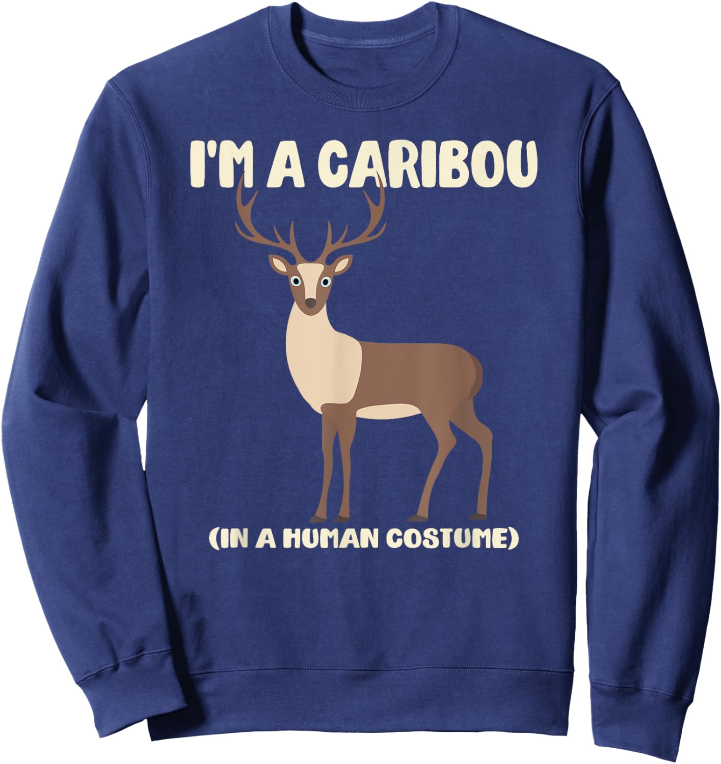 Caribou Human Costume Funny Caribou Sweatshirt - Sweatshirt | Navy