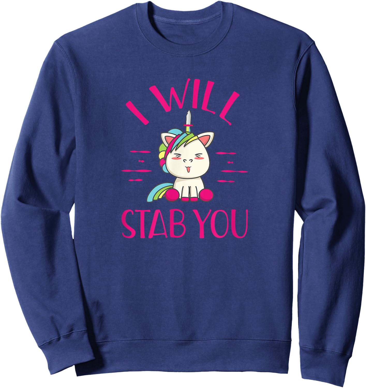 Evil Unicorn I Will Stab You Funny Novelty Rainbow T Shirt Sweatshirt - Sweatshirt | Navy