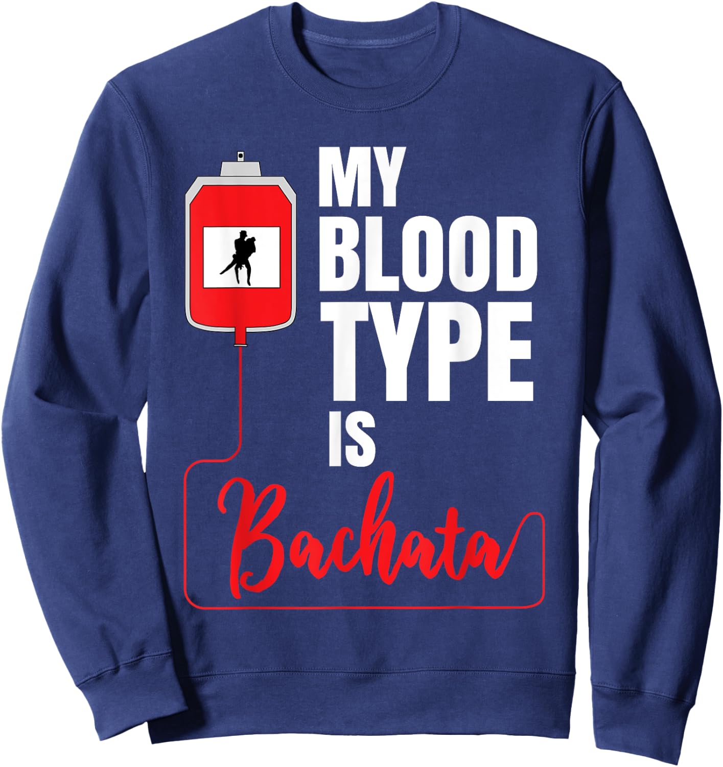 Bachata Funny Dance Cumbia Salsa Merengue Reggaeton Baile Sweatshirt - Sweatshirt | Navy