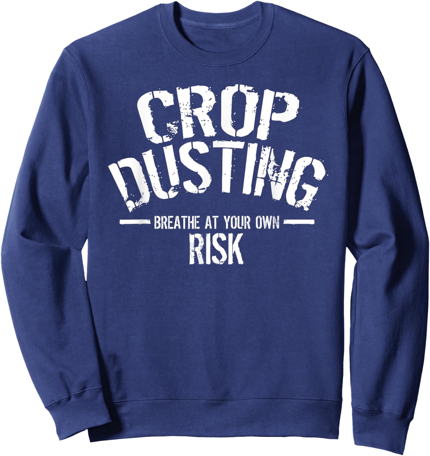 Crop Dusting Shirt - Toilet Humor Office Prank Sweatshirt - Sweatshirt | Navy