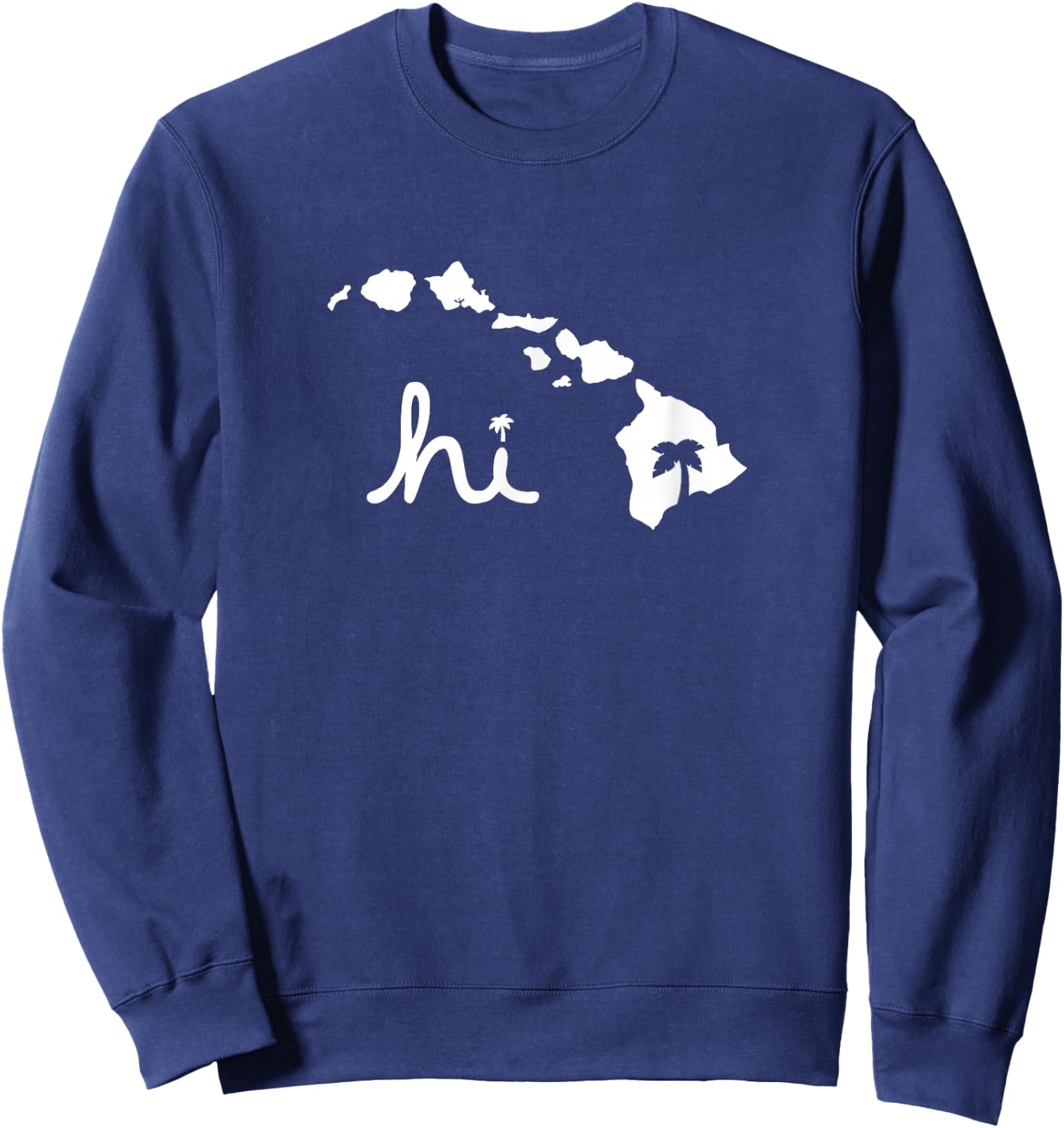 Hi Hawaiian Islands T-Shirt_ Sweatshirt - Sweatshirt | Navy