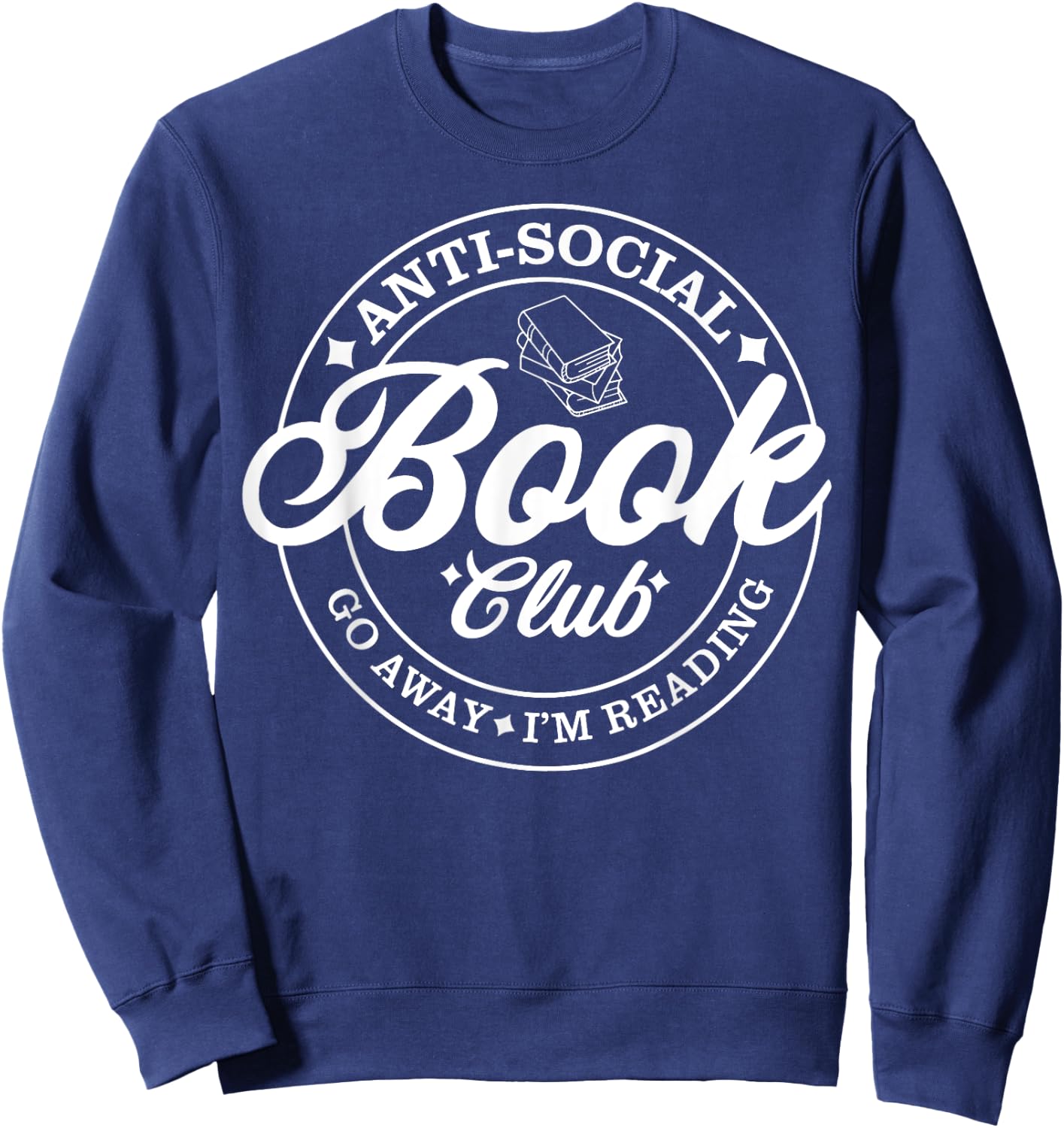 Anti Social Book Club Go Away I'm Reading Sweatshirt - Sweatshirt | Navy