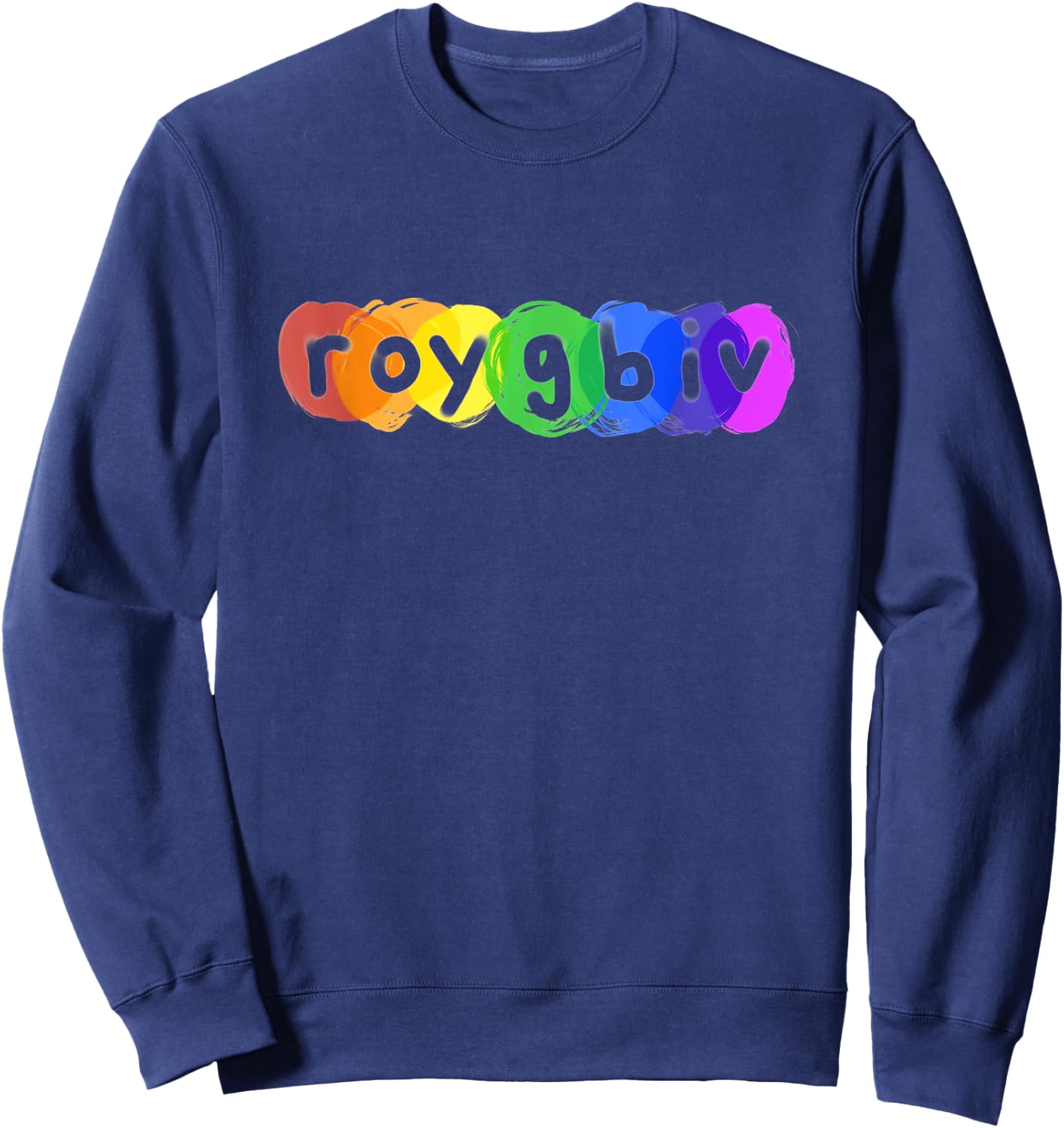 ROYGBIV Rainbow Paint T Shirt For Artist Art Student Teacher Men Women Kids Sweatshirt - Sweatshirt | Navy