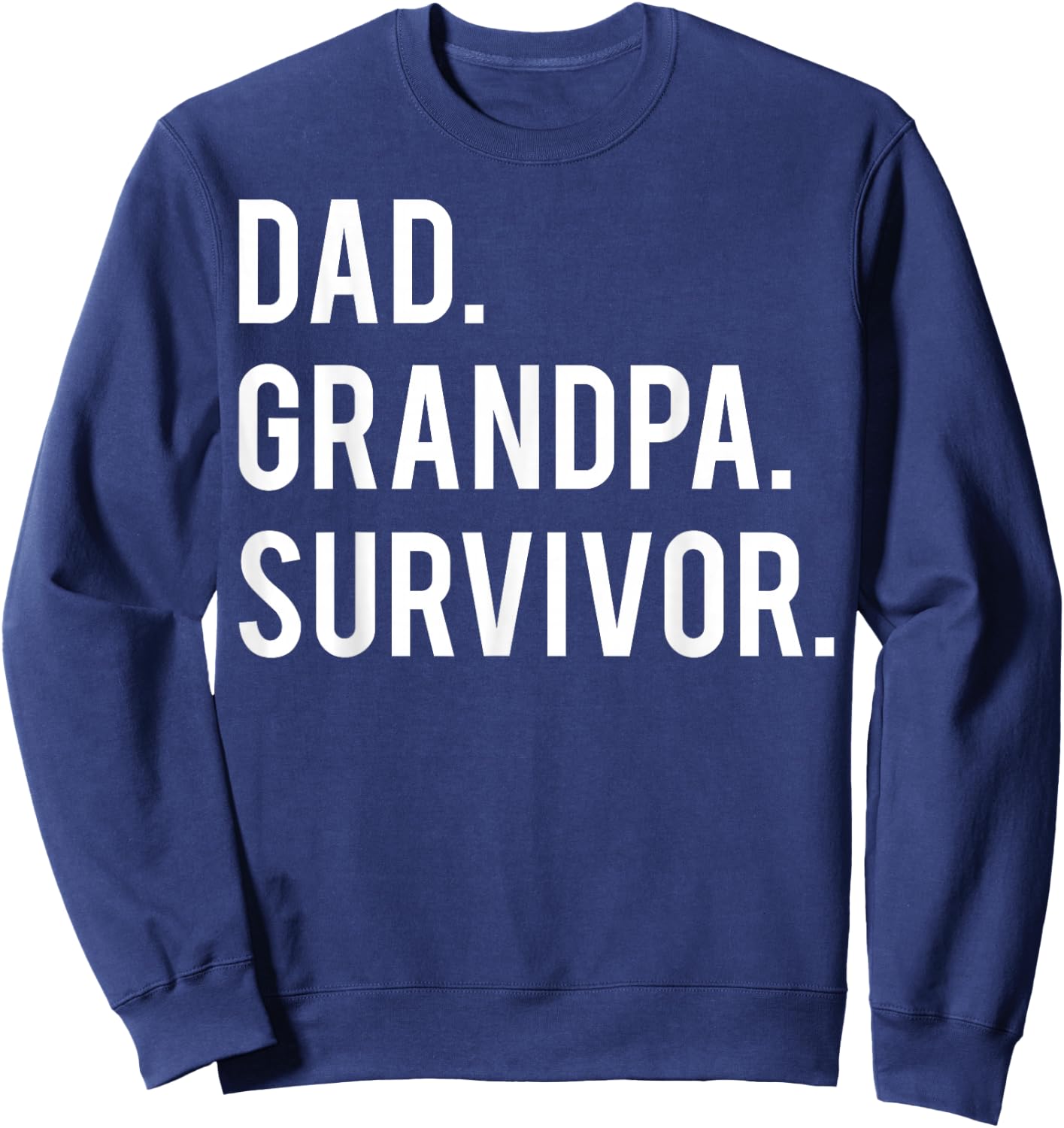 Dad Grandpa Shirt Survivor Gifts Cancer Surgery Veteran Sweatshirt - Sweatshirt | Navy